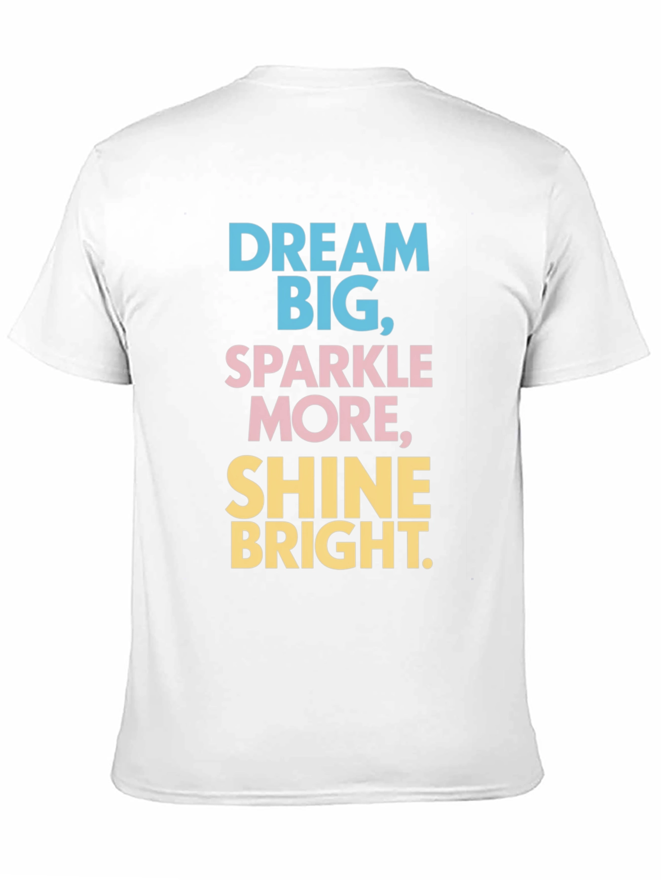 Dream Big Graphic Tee - Shine Bright Cotton T-Shirt