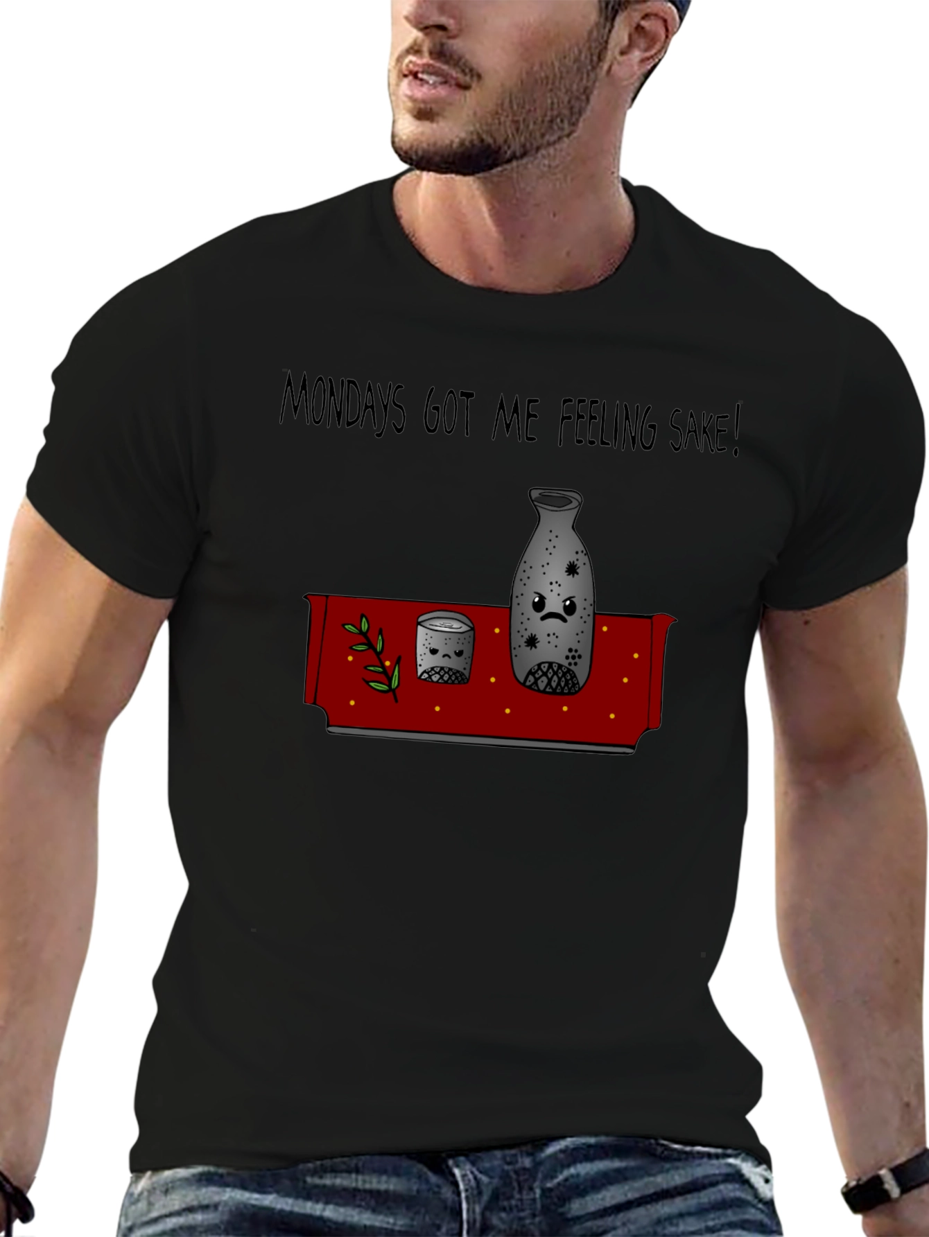 Mondays Sake T-Shirt - Funny Graphic Tee