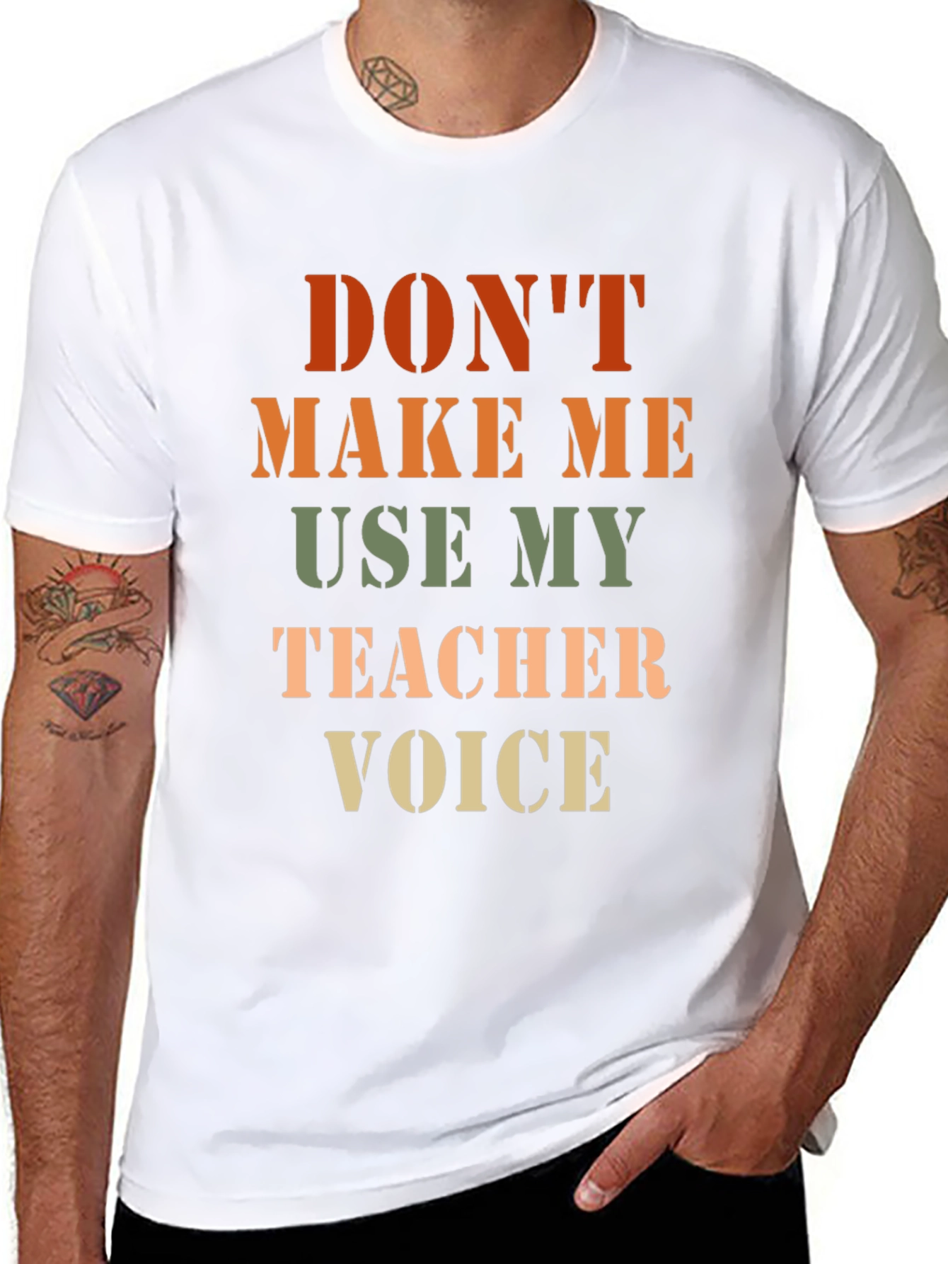 Dont Make Me Use My Teacher Voice T-Shirt