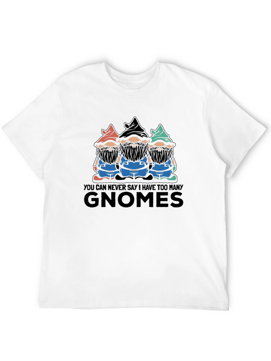 Funny Gnome T-Shirt - Too Many Gnomes!