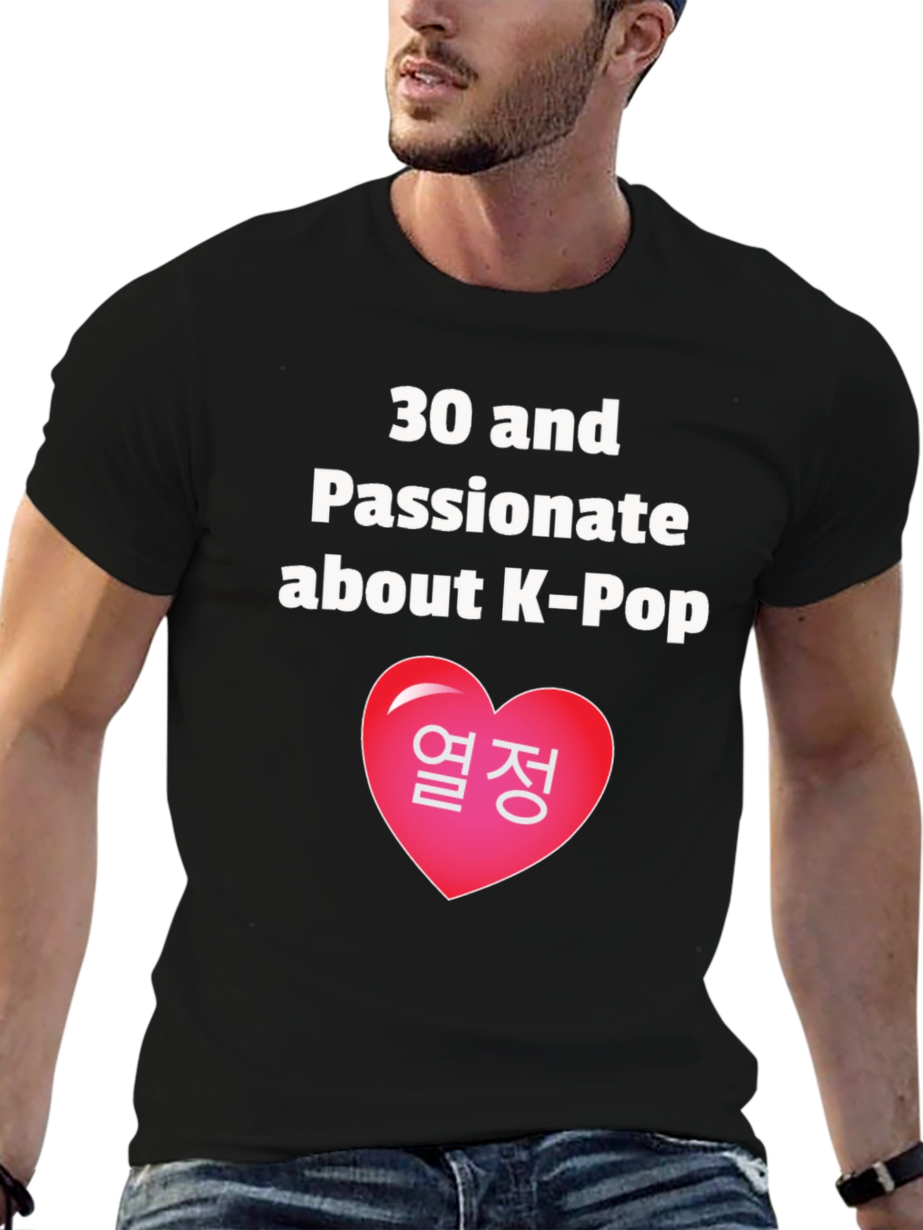 30 & Passionate About K-Pop T-Shirt