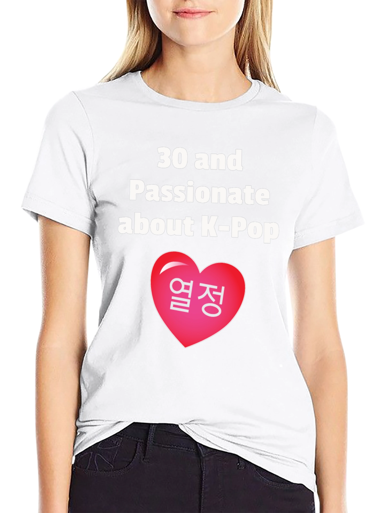 30 & Passionate About K-Pop T-Shirt