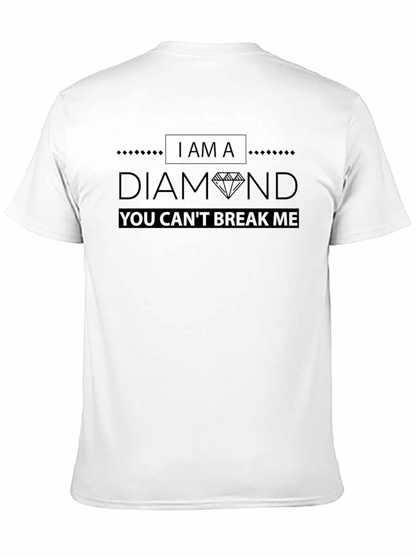 I Am a Diamond T-Shirt - Unbreakable Graphic Tee
