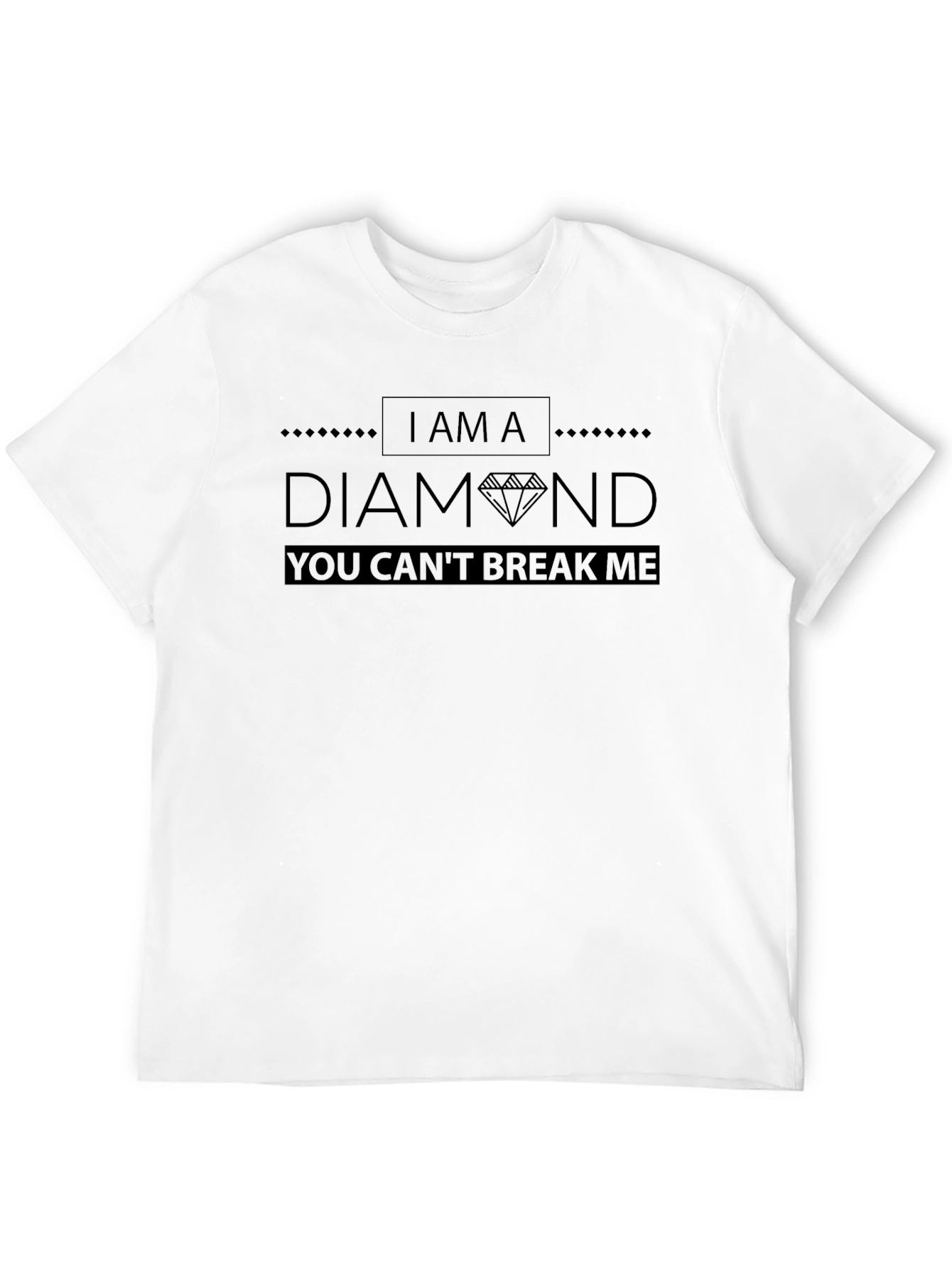 I Am a Diamond T-Shirt - Unbreakable Graphic Tee