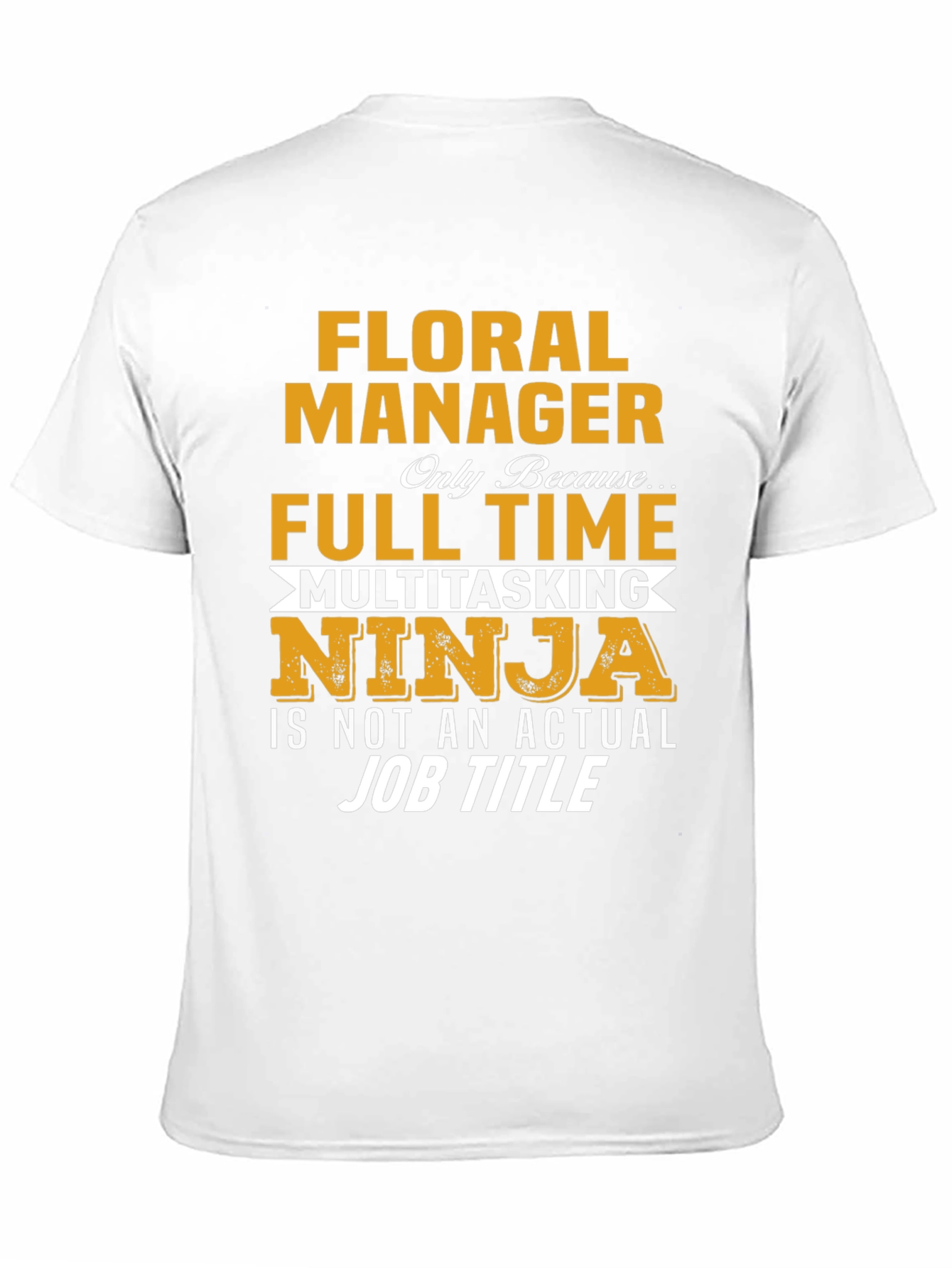Floral Manager Multitasking Ninja T-Shirt