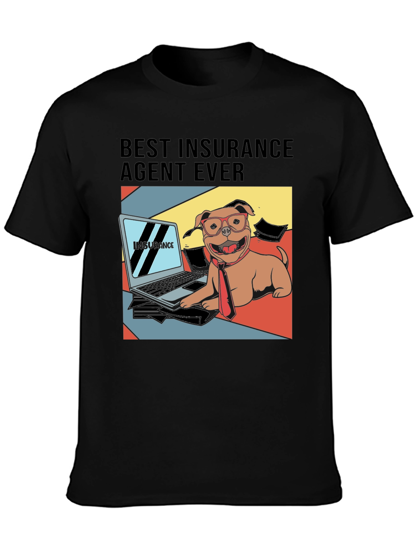 Best Insurance Agent Ever T-Shirt