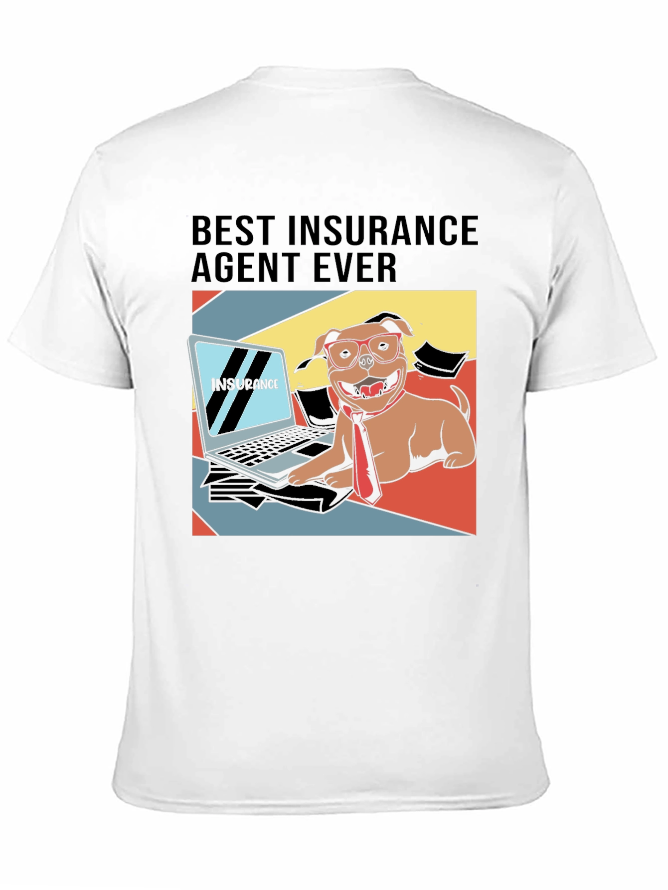 Best Insurance Agent Ever T-Shirt