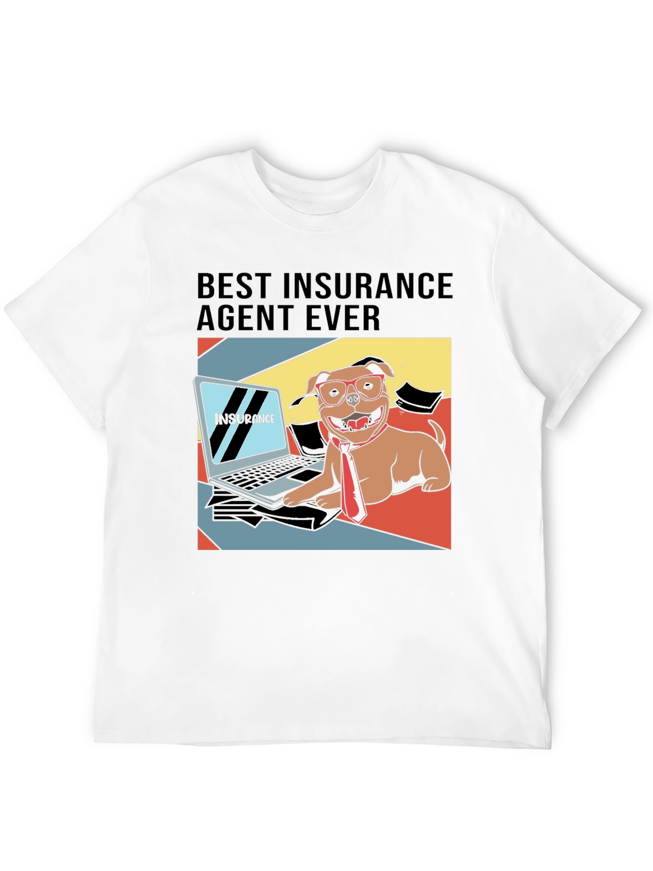 Best Insurance Agent Ever T-Shirt