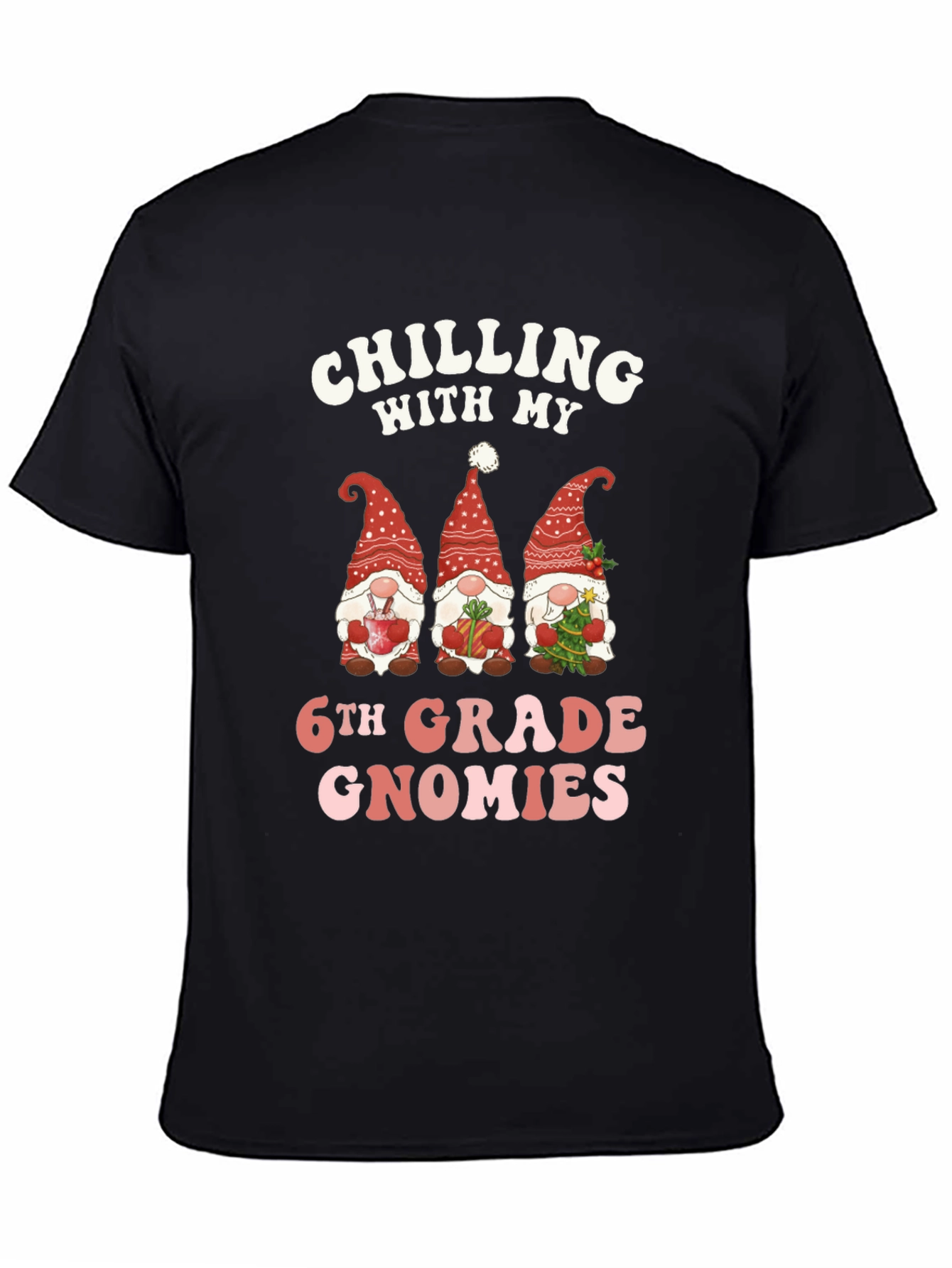Chilling With My 6th Grade Gnomies T-Shirt