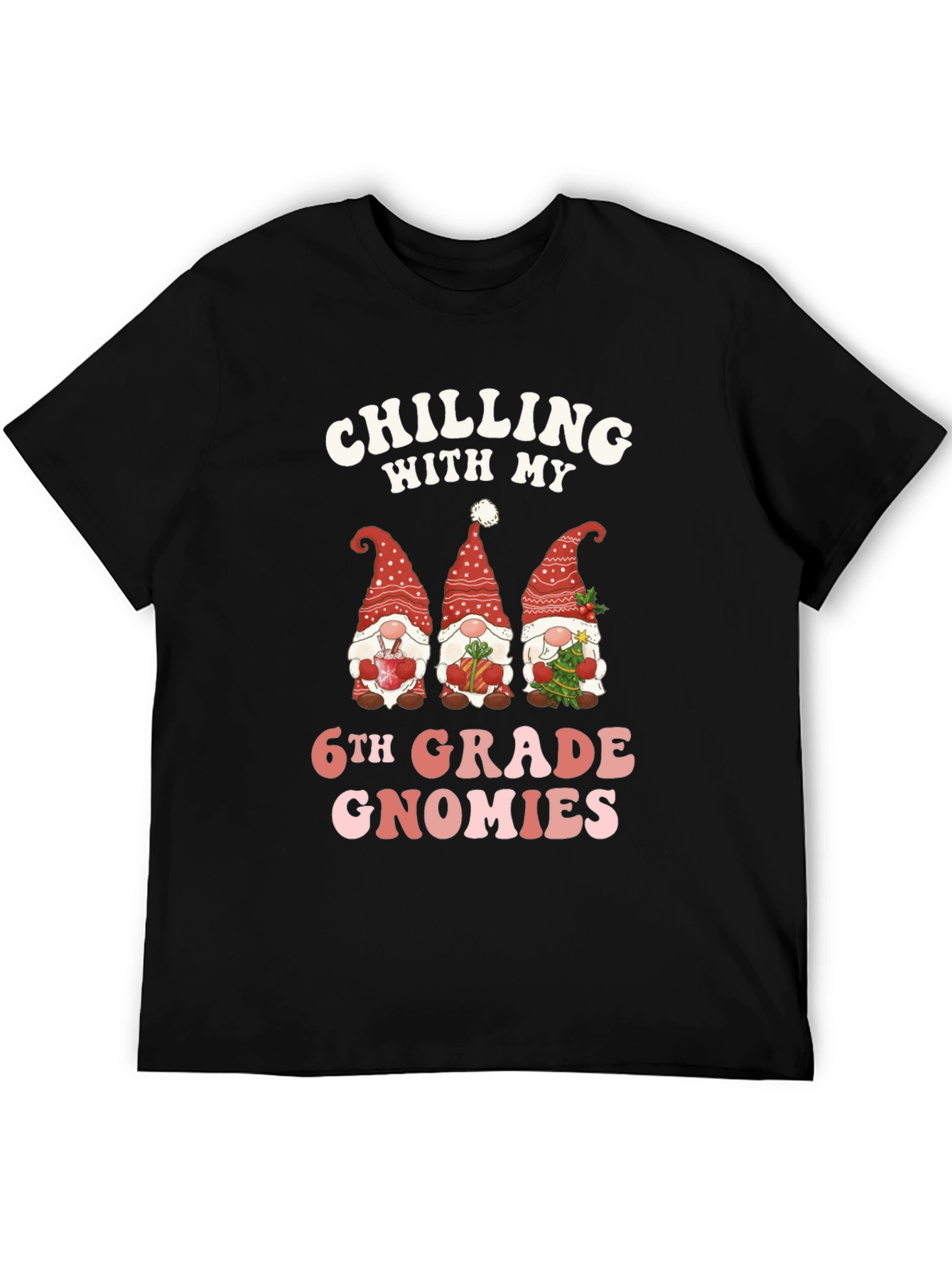 Chilling With My 6th Grade Gnomies T-Shirt