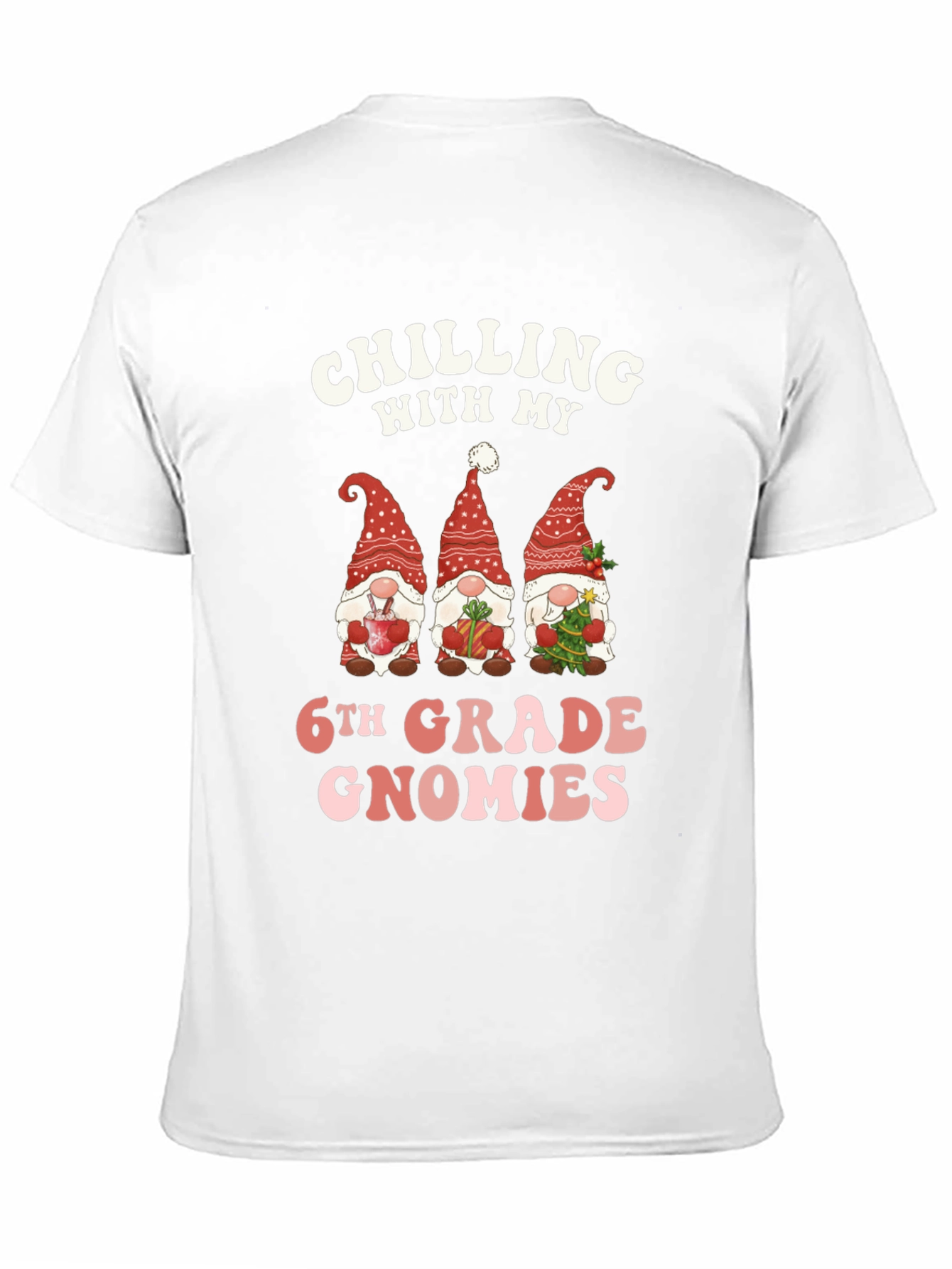 Chilling With My 6th Grade Gnomies T-Shirt