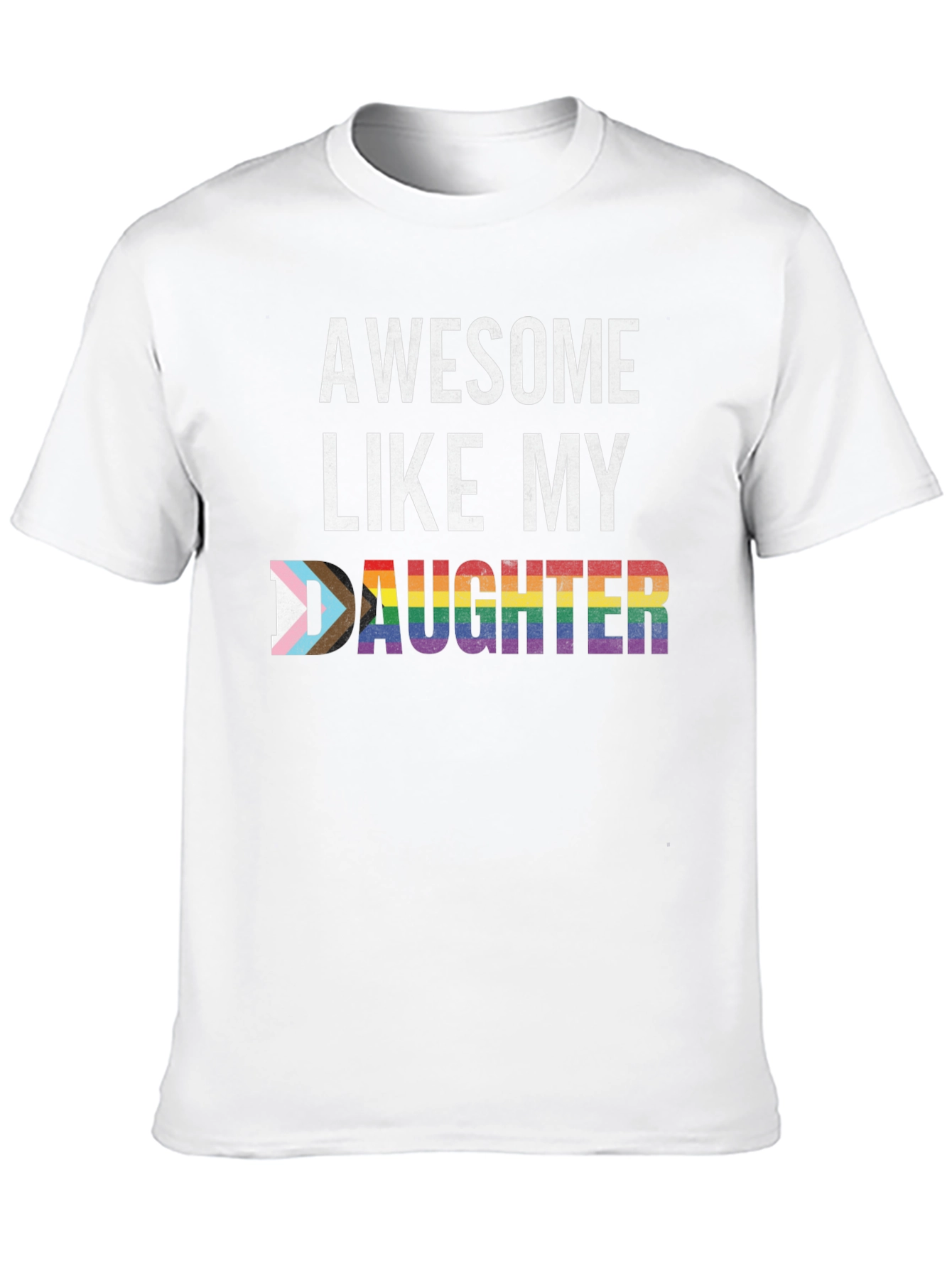 Awesome Like My Daughter LGBT Pride T-Shirt