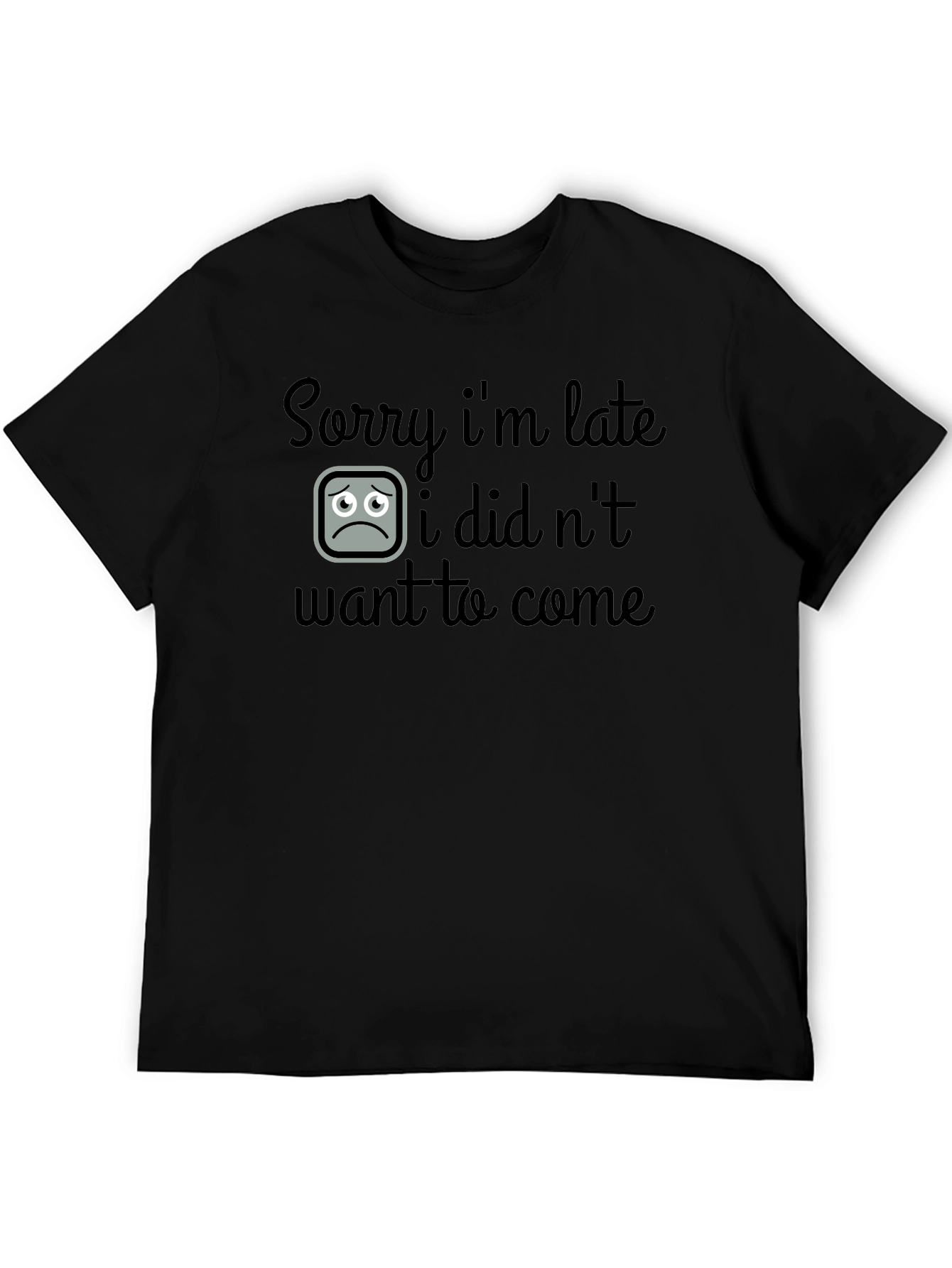 Sorry Im Late Graphic T-Shirt - Black