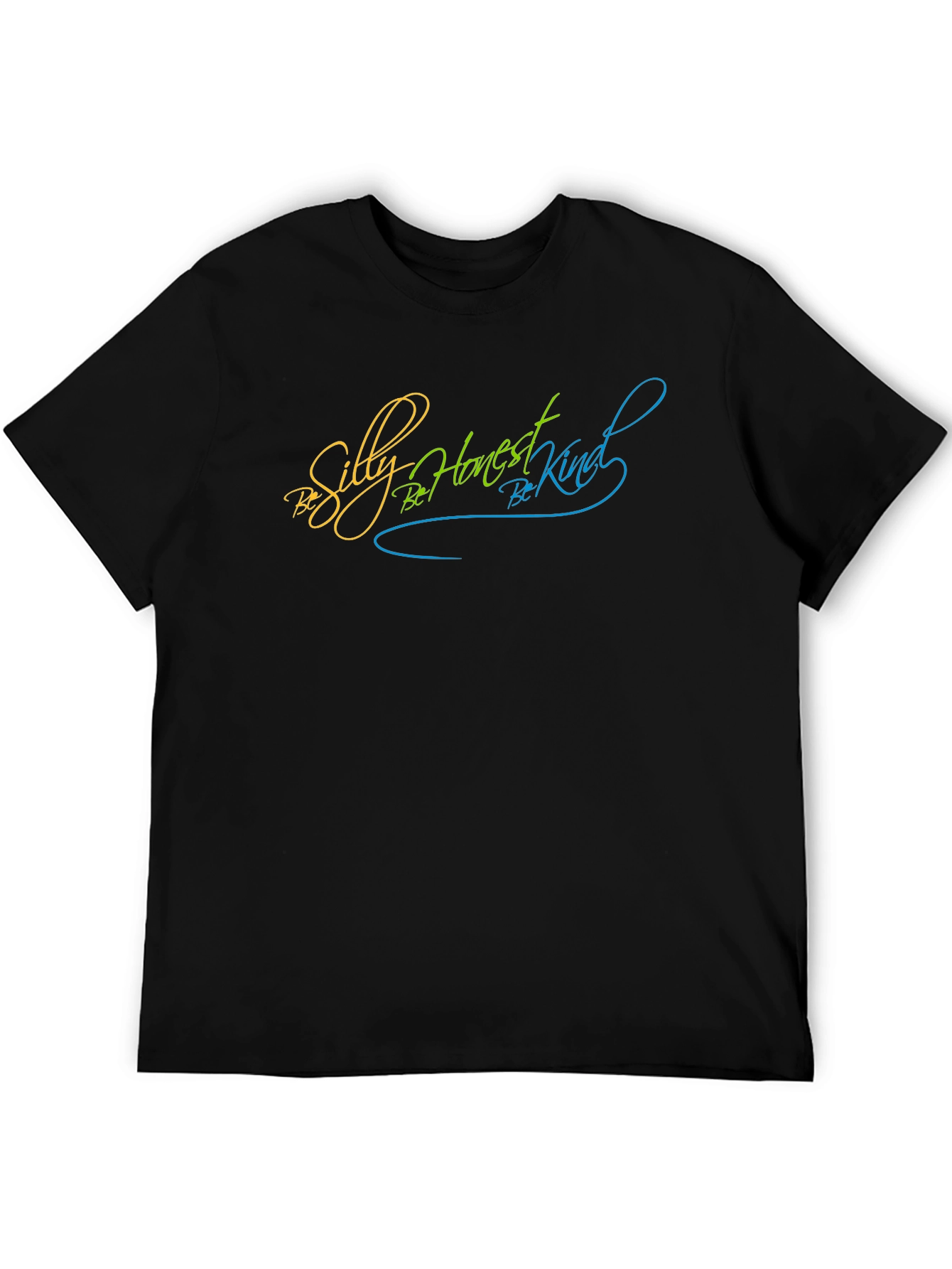 Be Silly Be Honest Be Kind Black Tee
