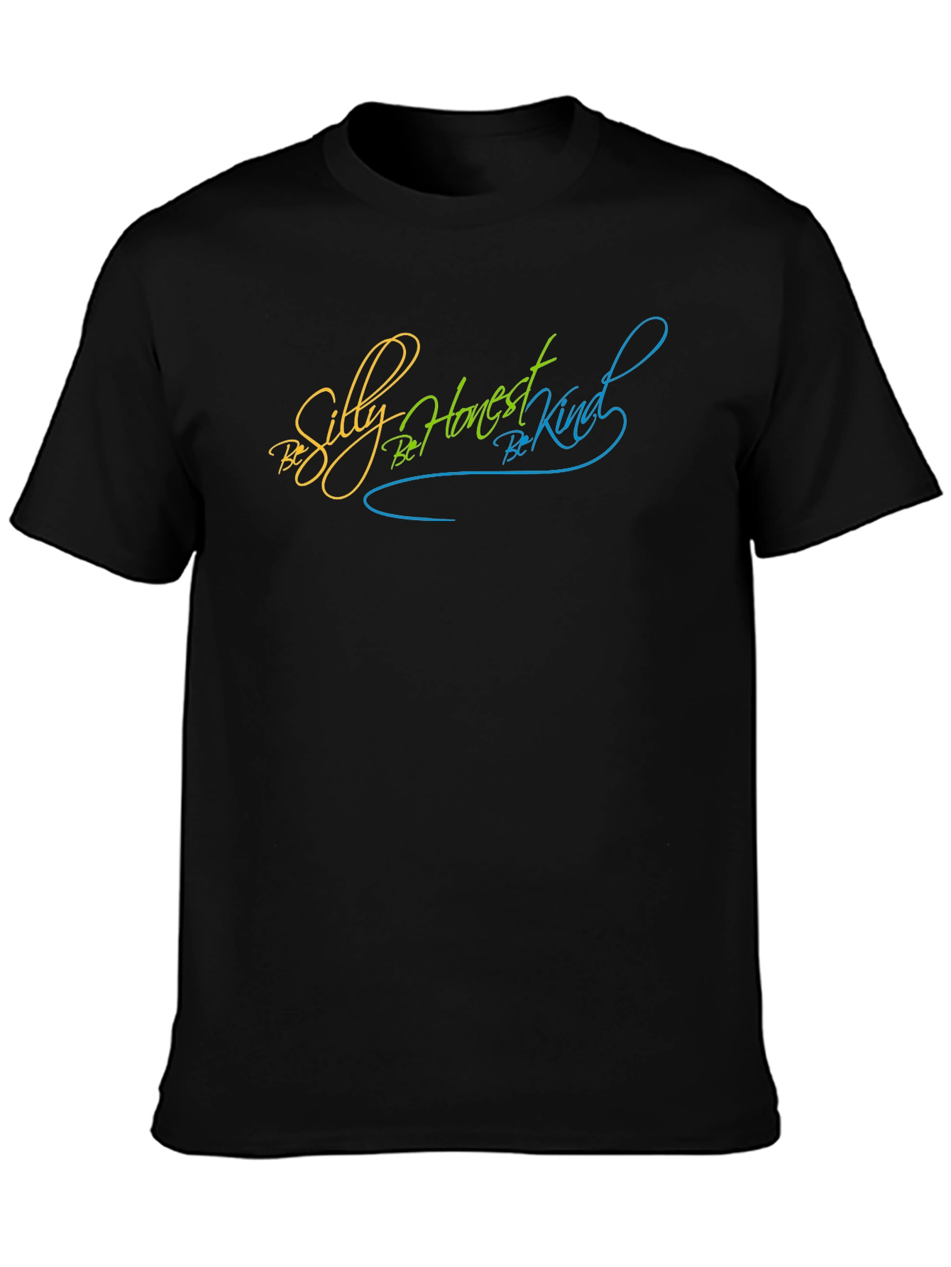 Be Silly Be Honest Be Kind Black Tee