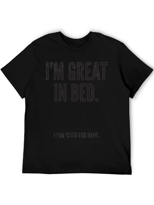 Funny Im Great In Bed T-Shirt - Sarcastic Tee