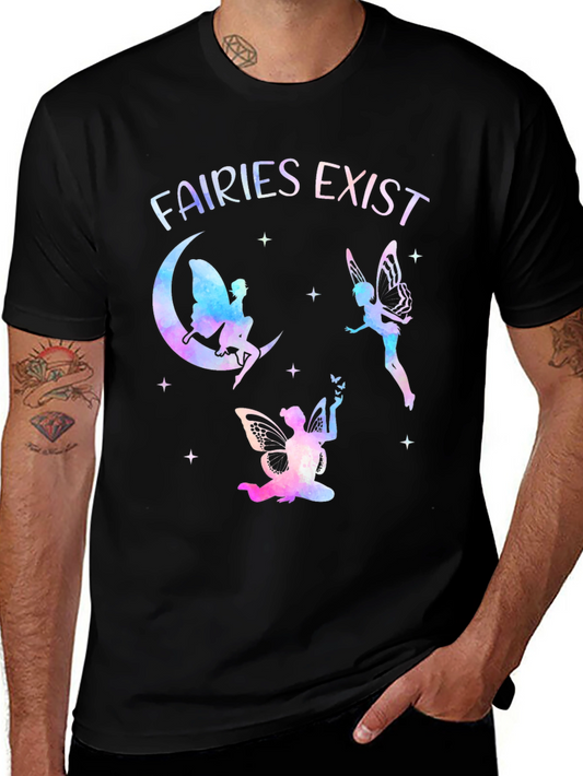 Fairies Exist Graphic Tee - Unique Fantasy Shirt