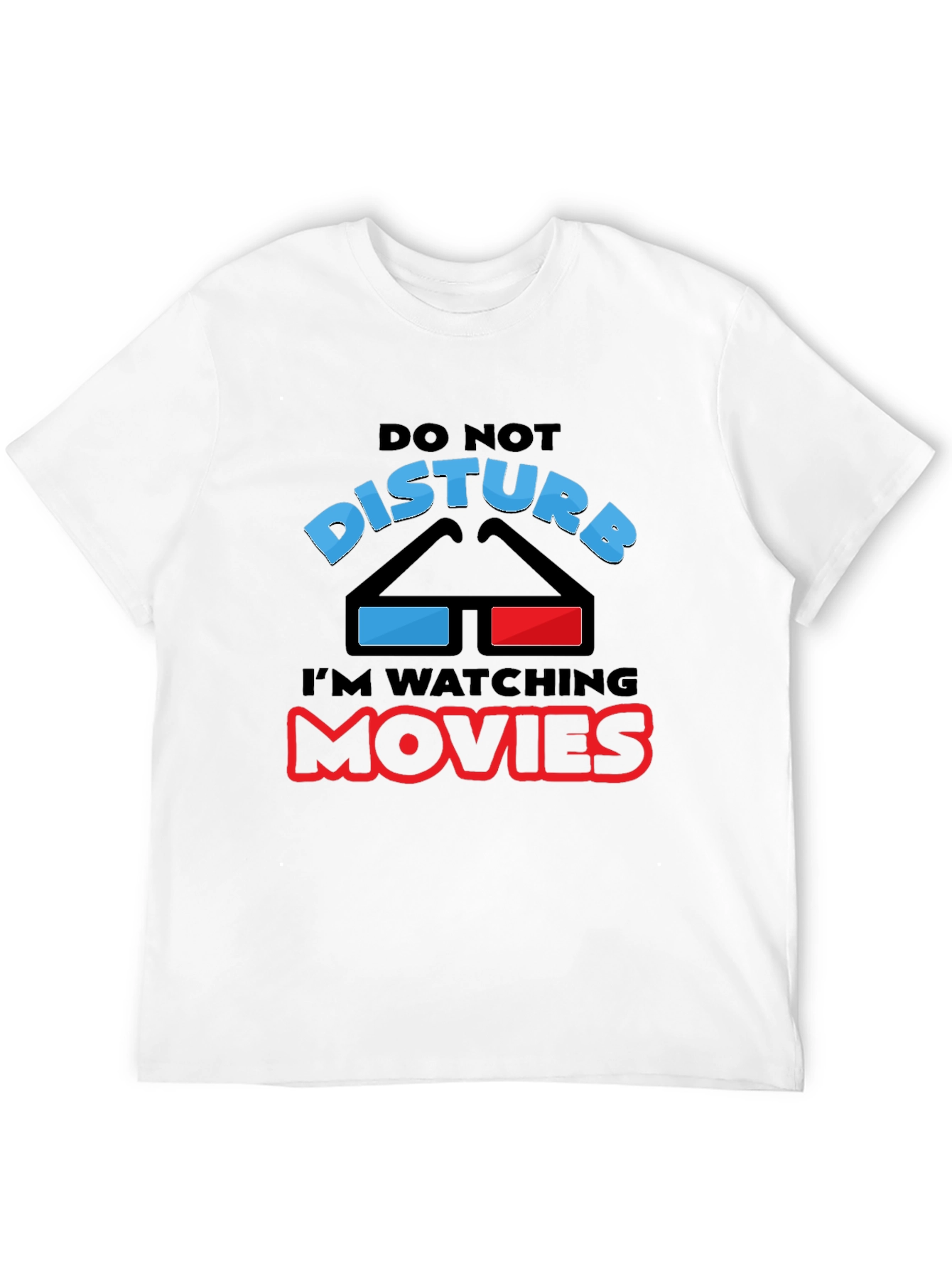 Do Not Disturb Watching Movies T-Shirt