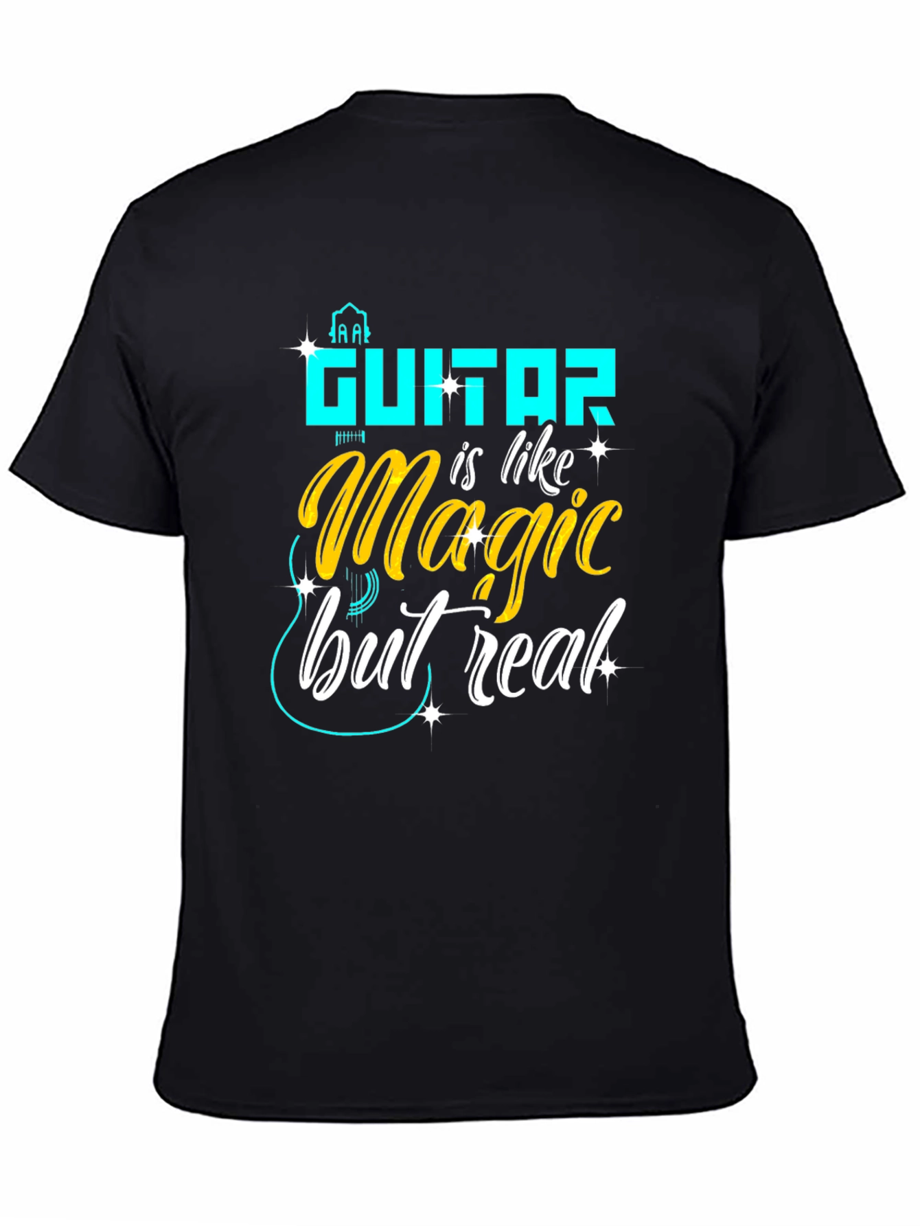 Guitar is Like Magic But Real T-Shirt