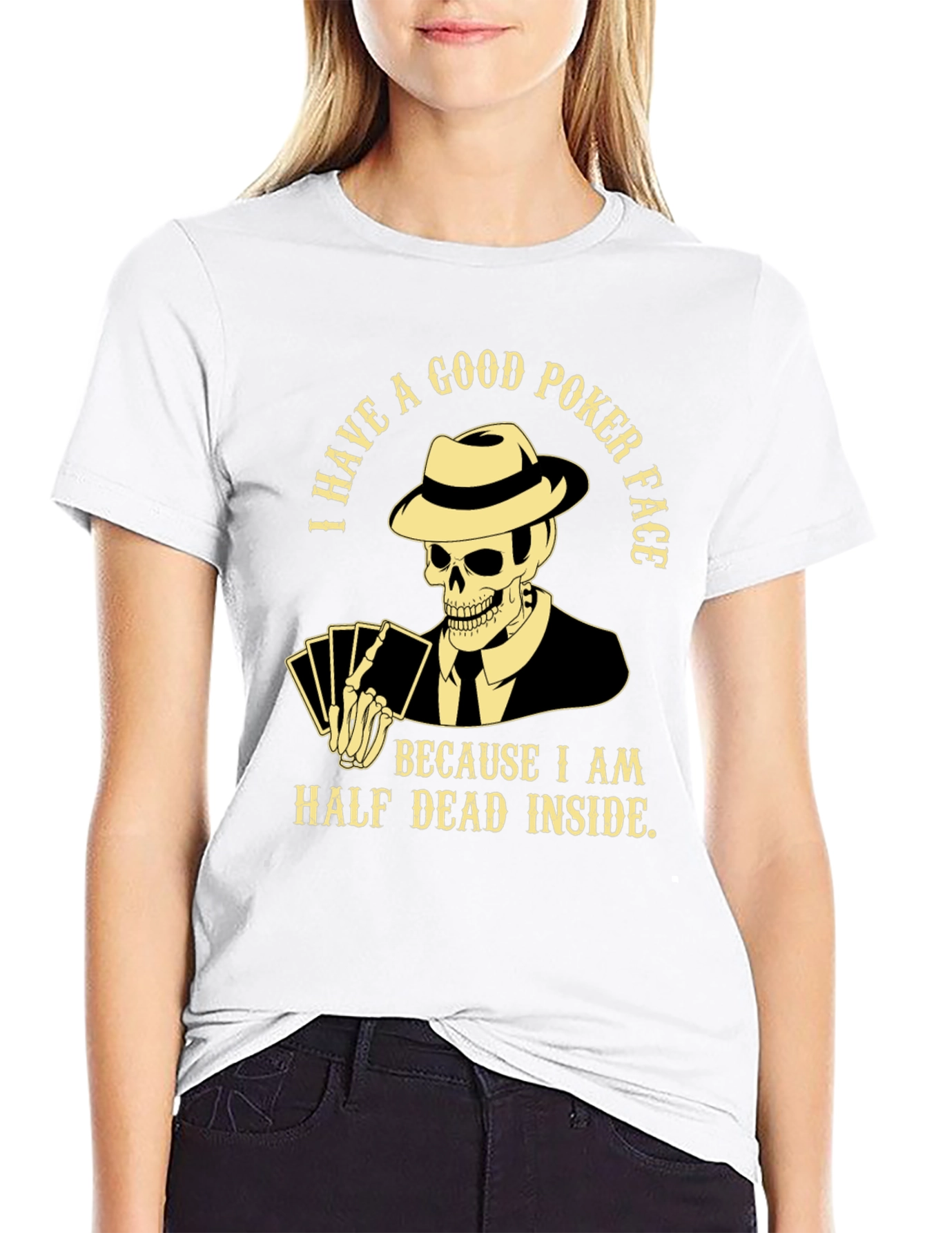 Good Poker Face Skeleton T-Shirt - Half Dead Inside
