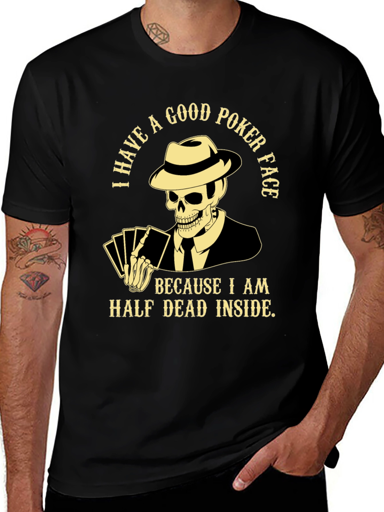 Good Poker Face Skeleton T-Shirt - Half Dead Inside