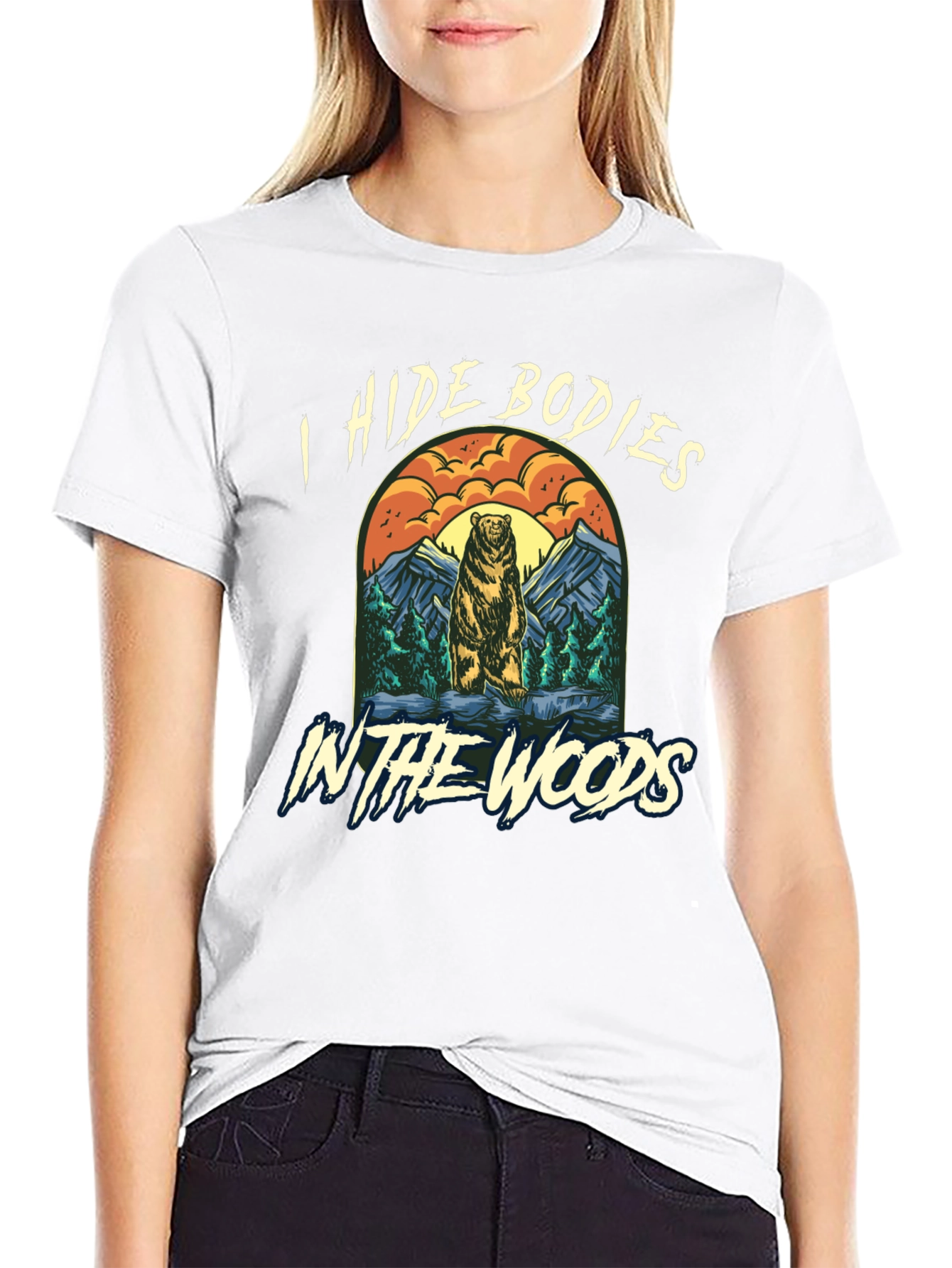 I Hide Bodies In The Woods Graphic Tee