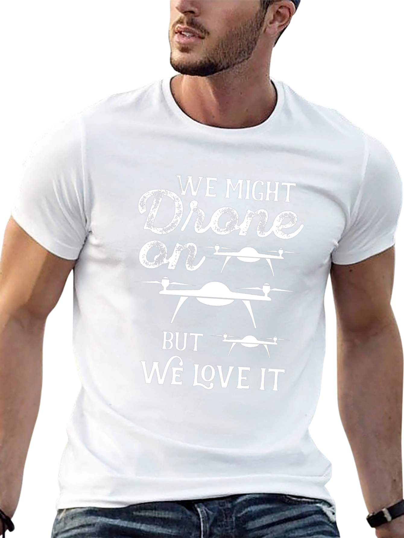Drone Lover T-Shirt: We Might Drone On