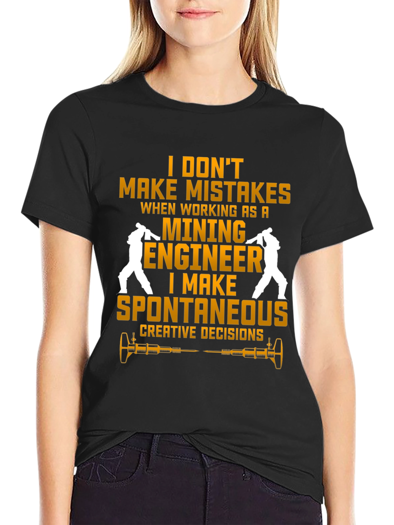 Mining Engineer T-Shirt - Spontaneous Decisions