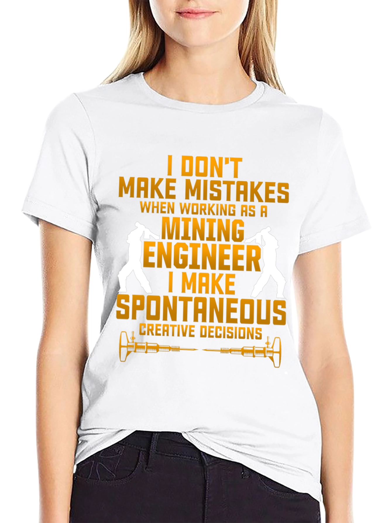 Mining Engineer T-Shirt - Spontaneous Decisions