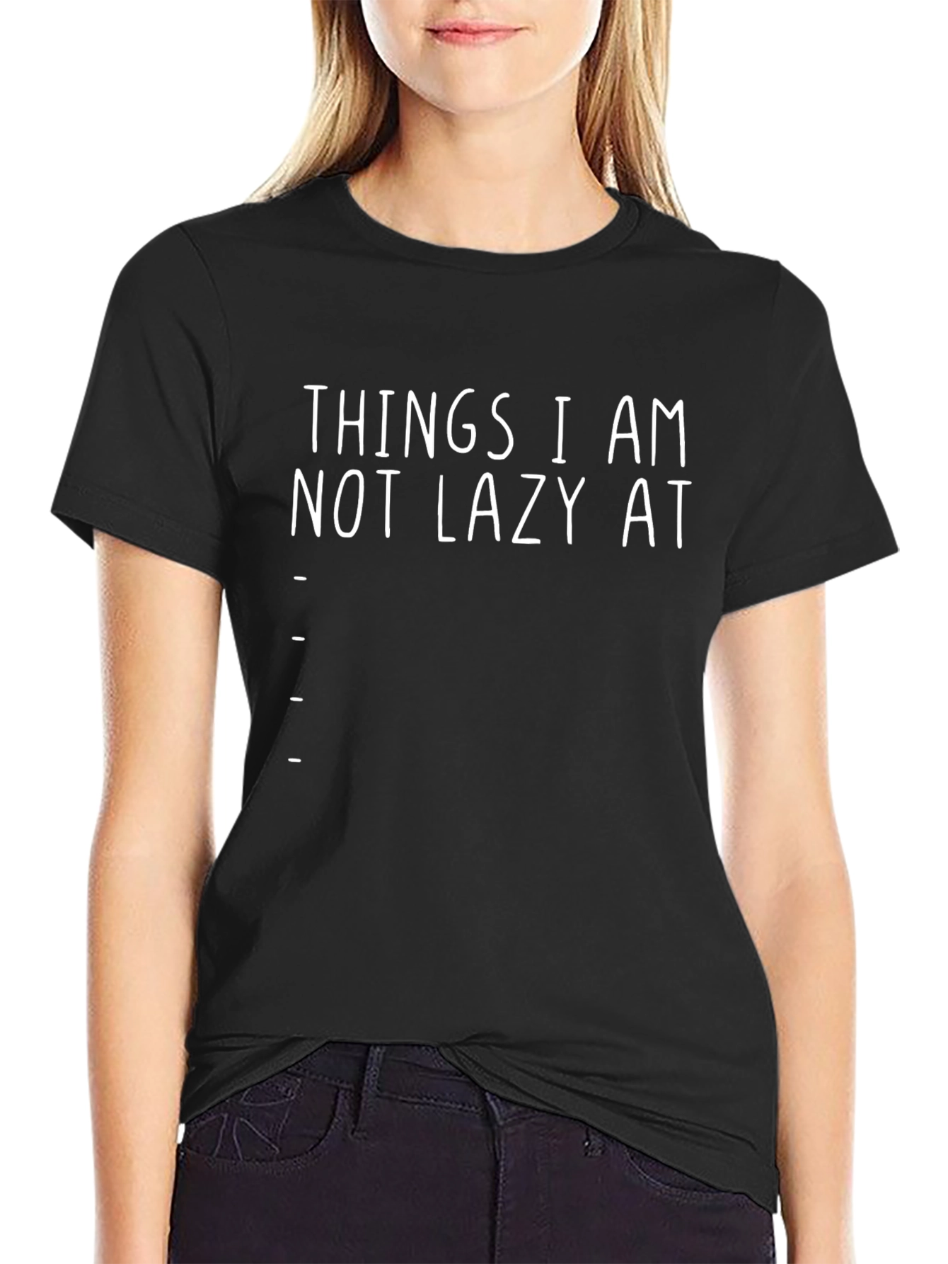 Things I Am Not Lazy At - Black T-Shirt