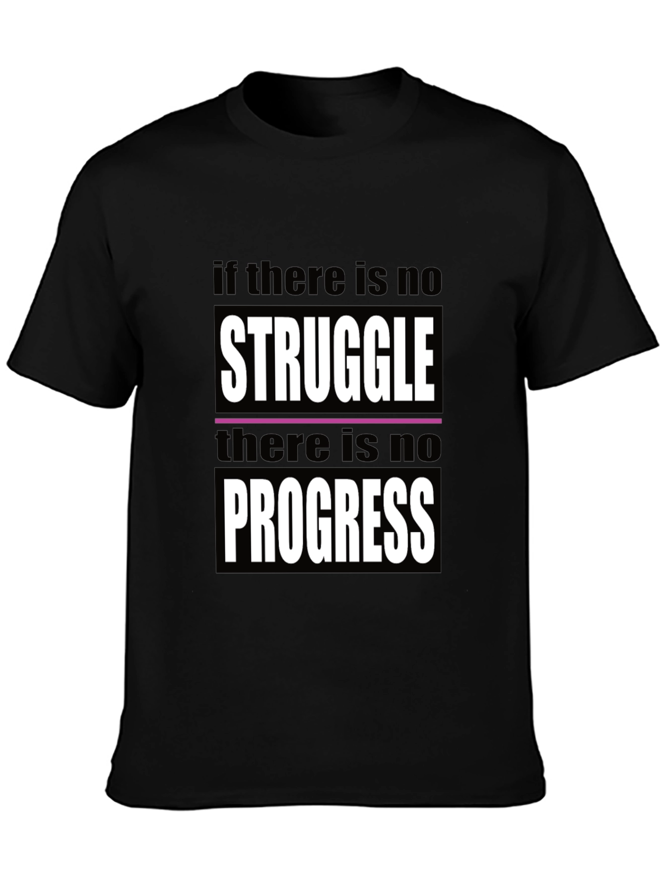 Struggle Progress Graphic T-Shirt - Motivational Black Tee