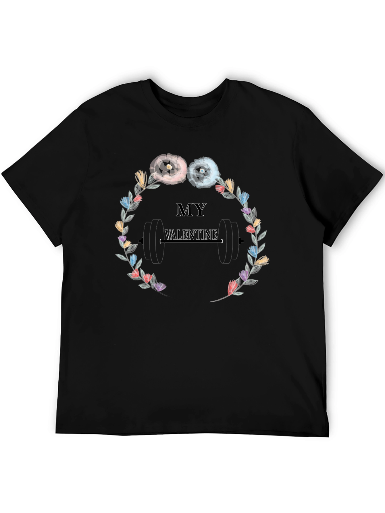 My Valentine Weights Floral T-Shirt