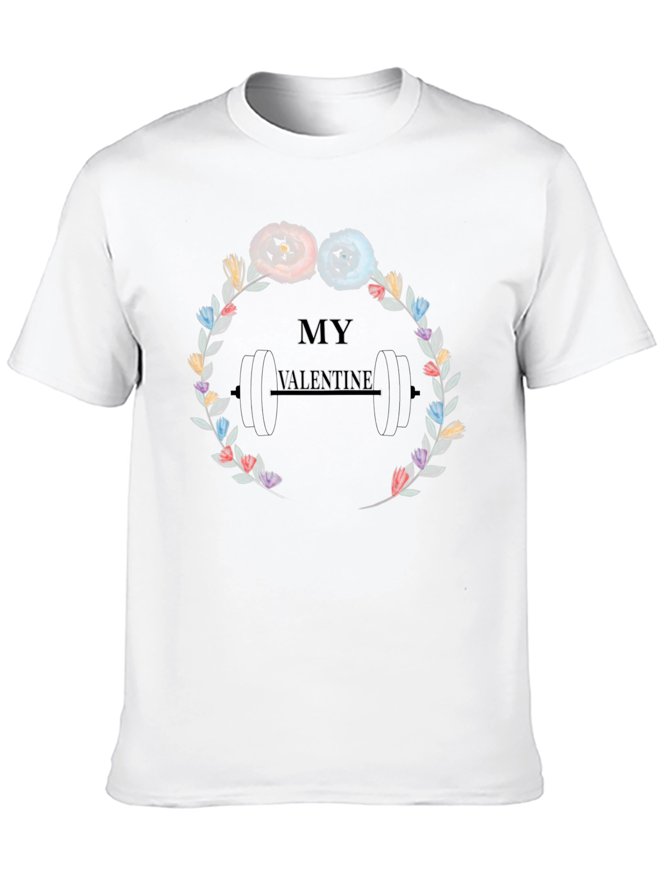 My Valentine Weights Floral T-Shirt