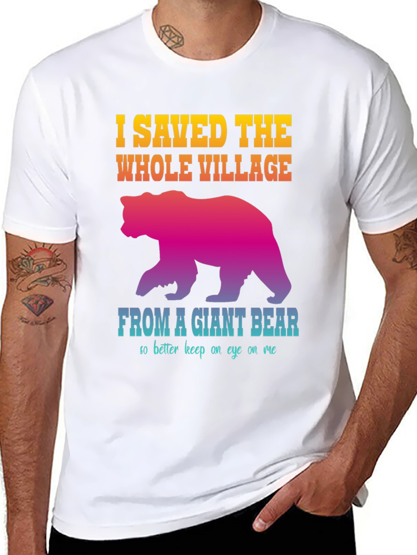 I Saved The Whole Village Funny Bear Graphic T-Shirt