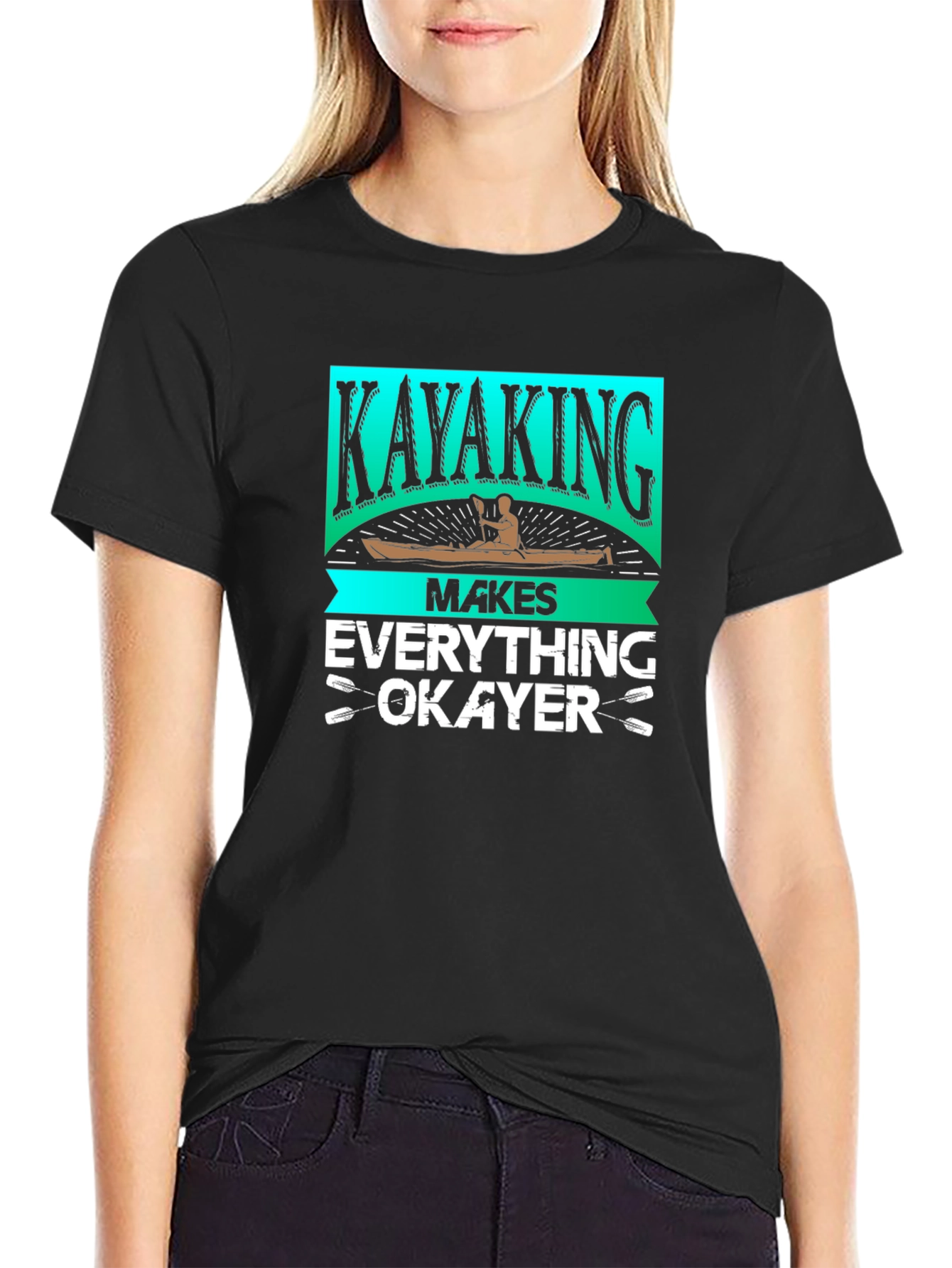 Kayaking Makes Everything Okayer T-Shirt