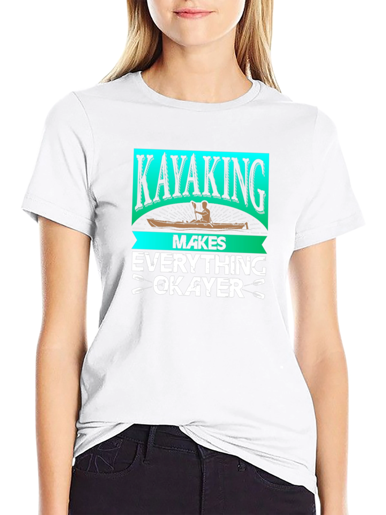 Kayaking Makes Everything Okayer T-Shirt