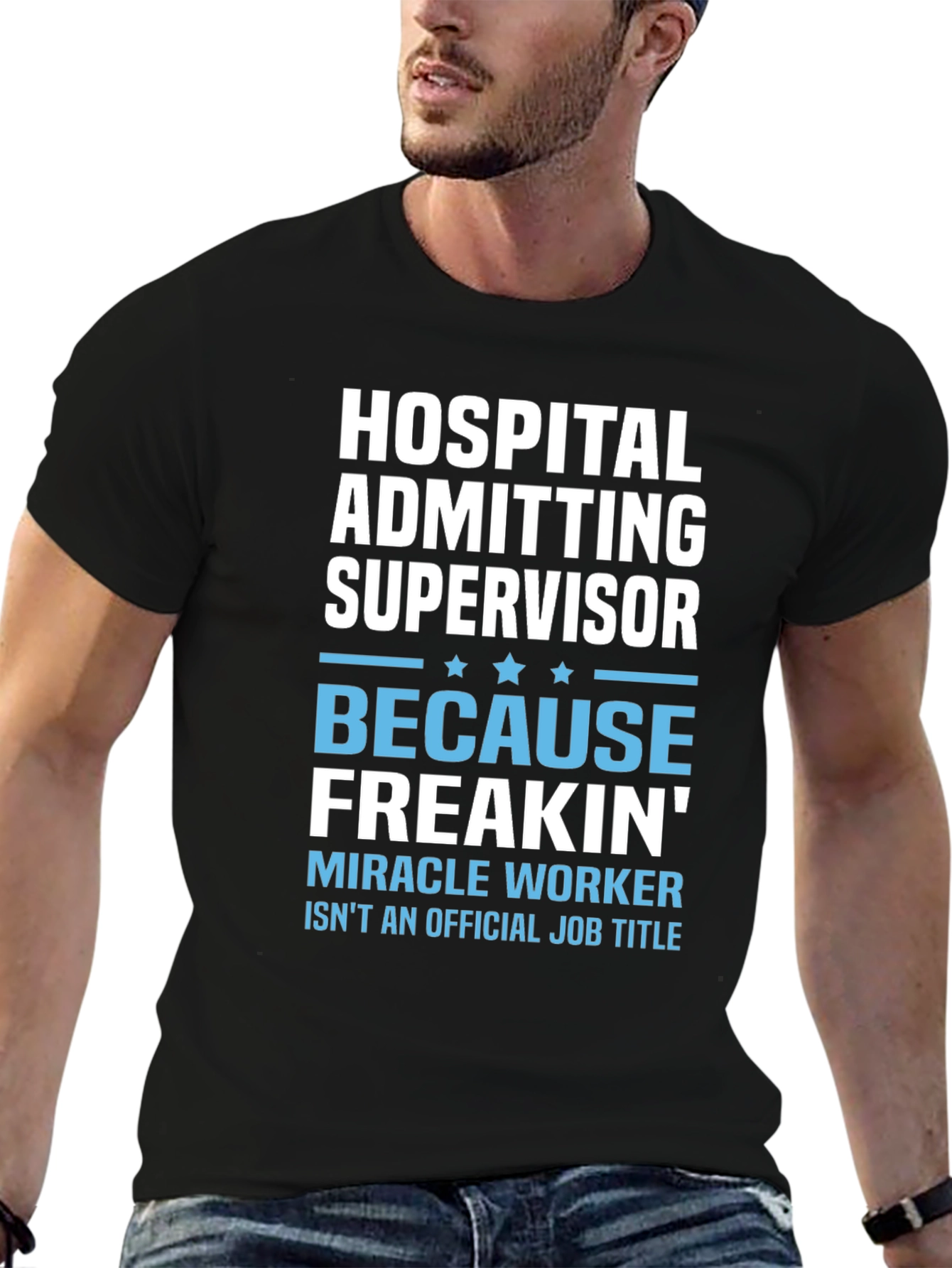 Hospital Admitting Supervisor T-Shirt