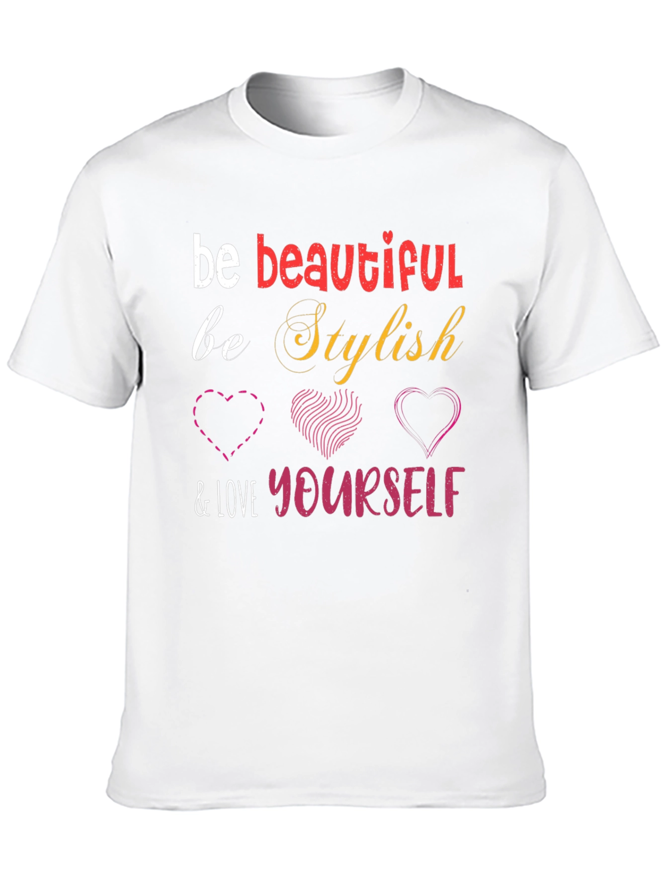 Stylish Be Beautiful & Love Yourself Graphic Tee