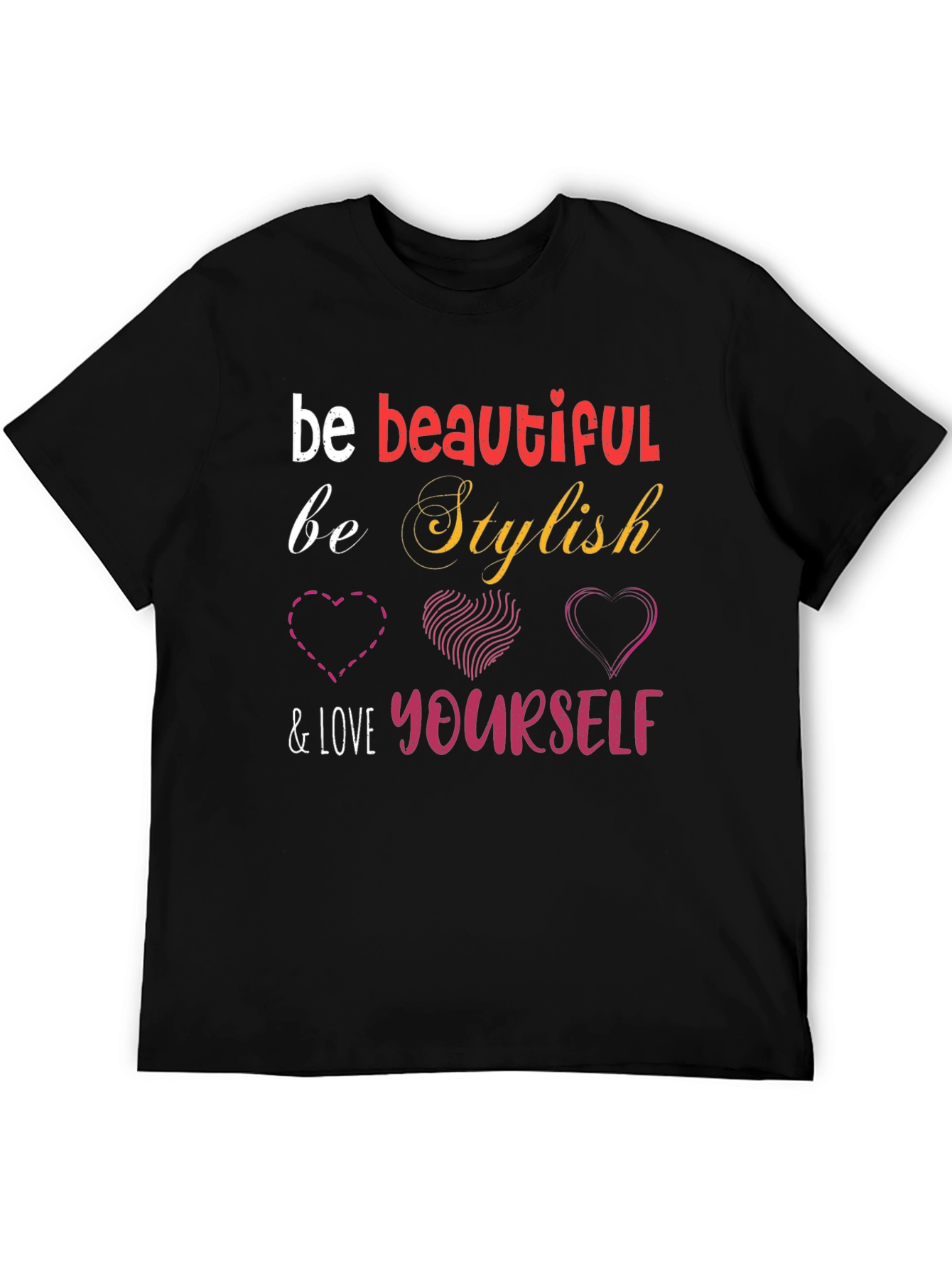 Stylish Be Beautiful & Love Yourself Graphic Tee