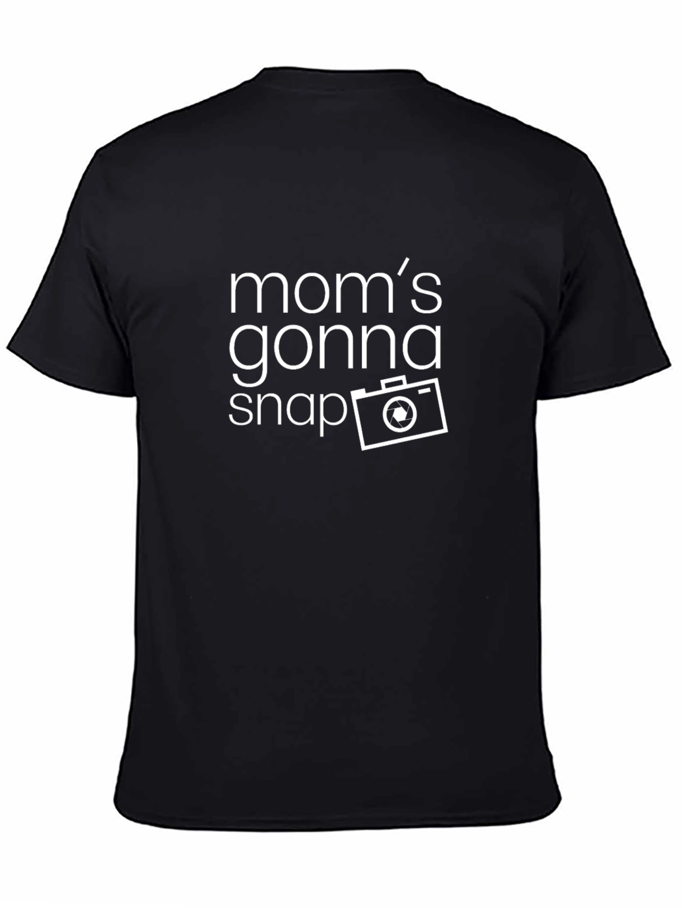 Moms Gonna Snap T-Shirt - Photography Humor Tee