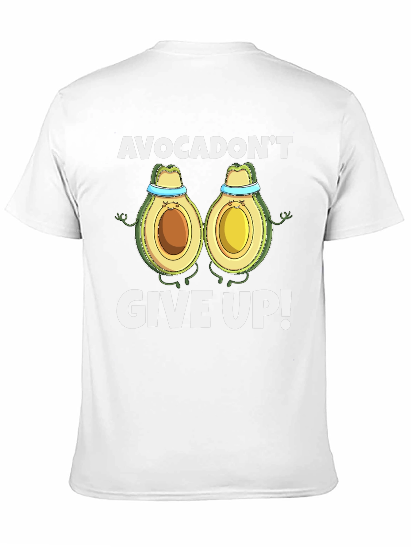 Avocadont Give Up! Graphic Tee