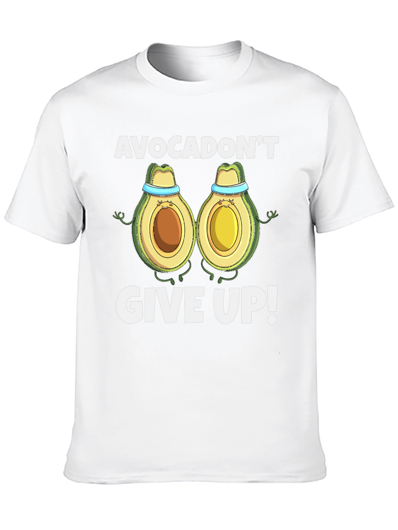 Avocadont Give Up! Graphic Tee