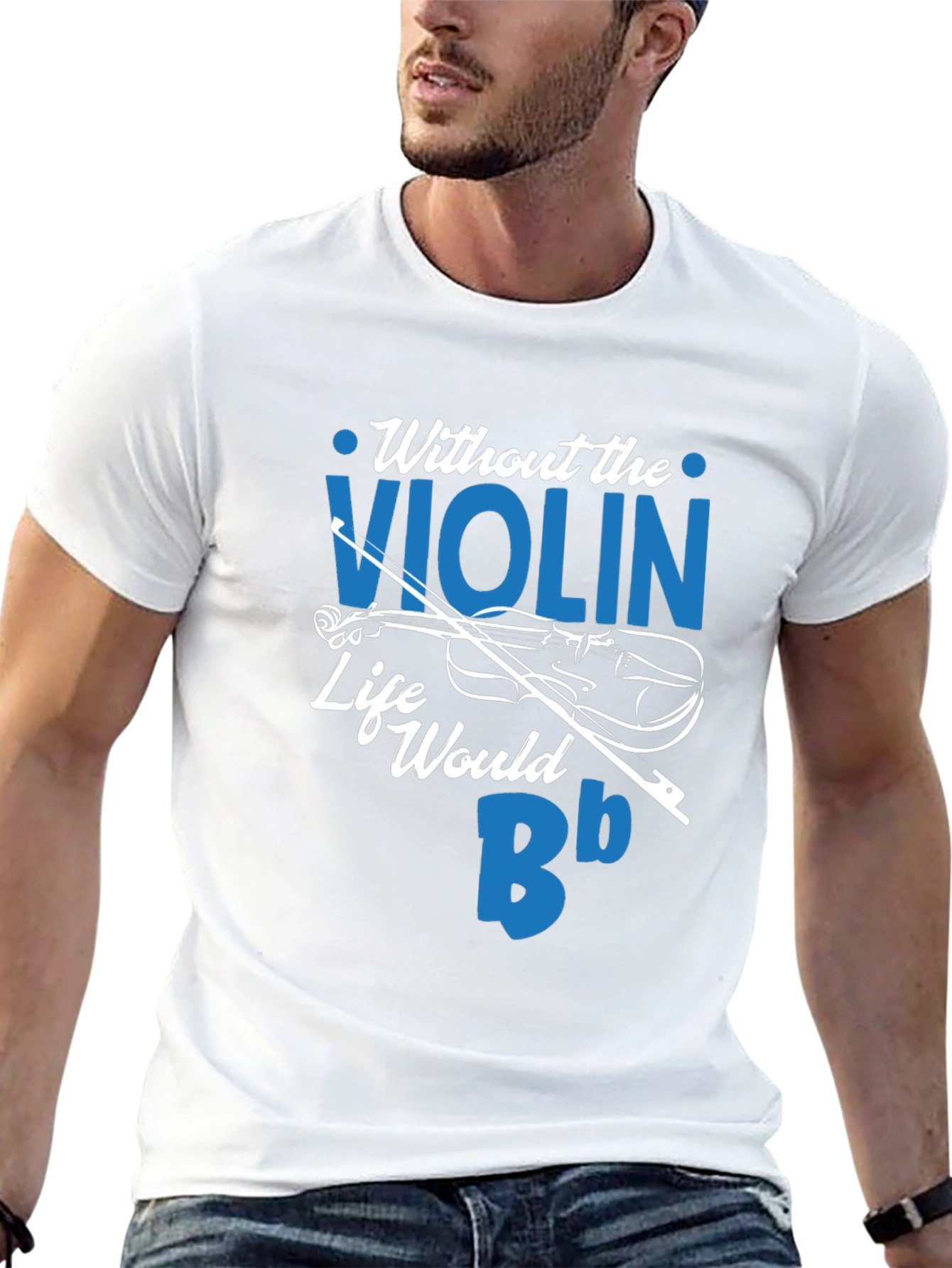 Without the Violin Life Would Be Bb T-Shirt