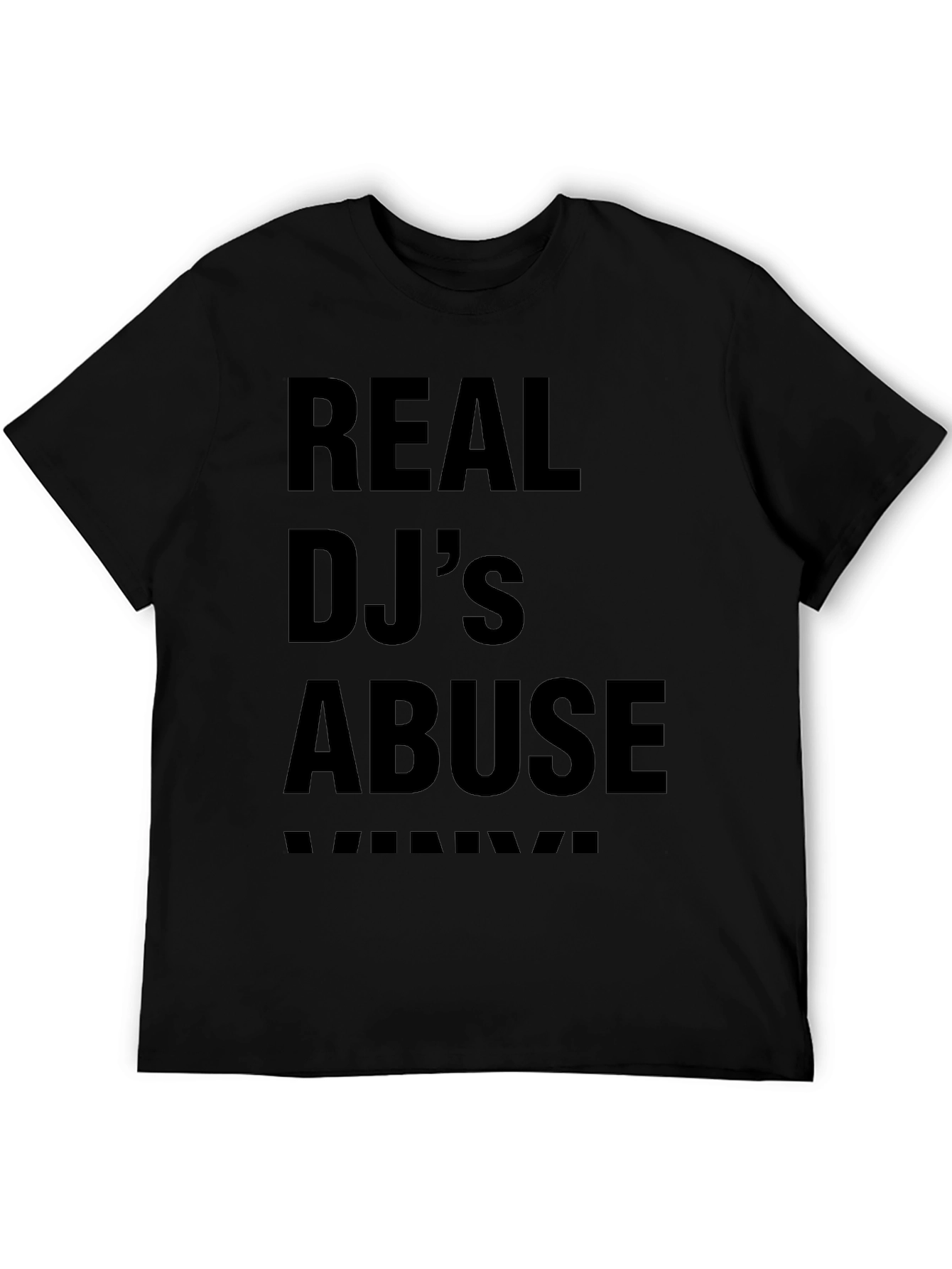 Real DJs Abuse T-Shirt - Black Crew Neck Tee