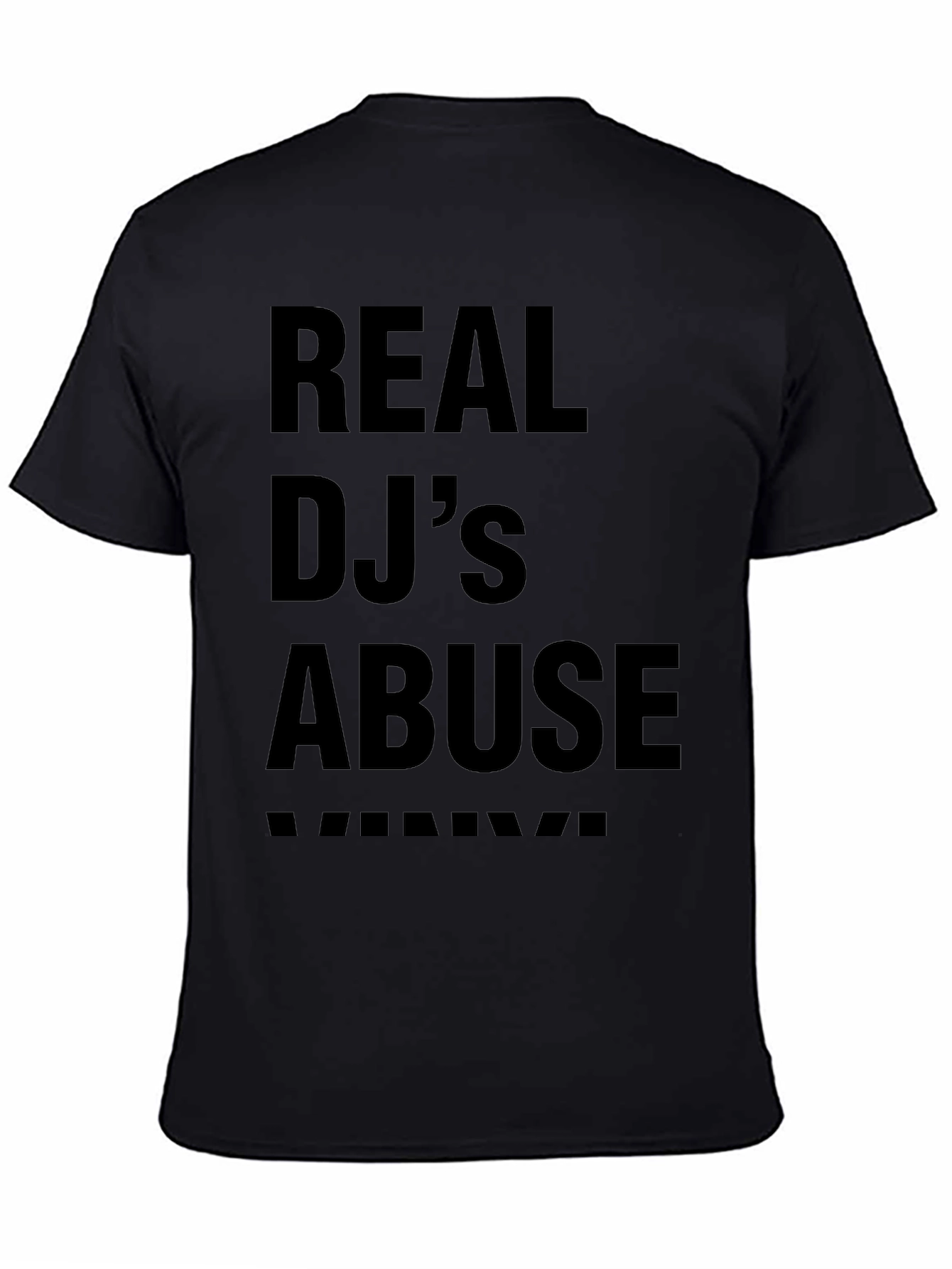 Real DJs Abuse T-Shirt - Black Crew Neck Tee