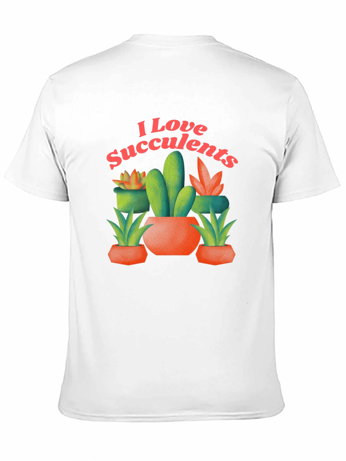 I Love Succulents Graphic T-Shirt