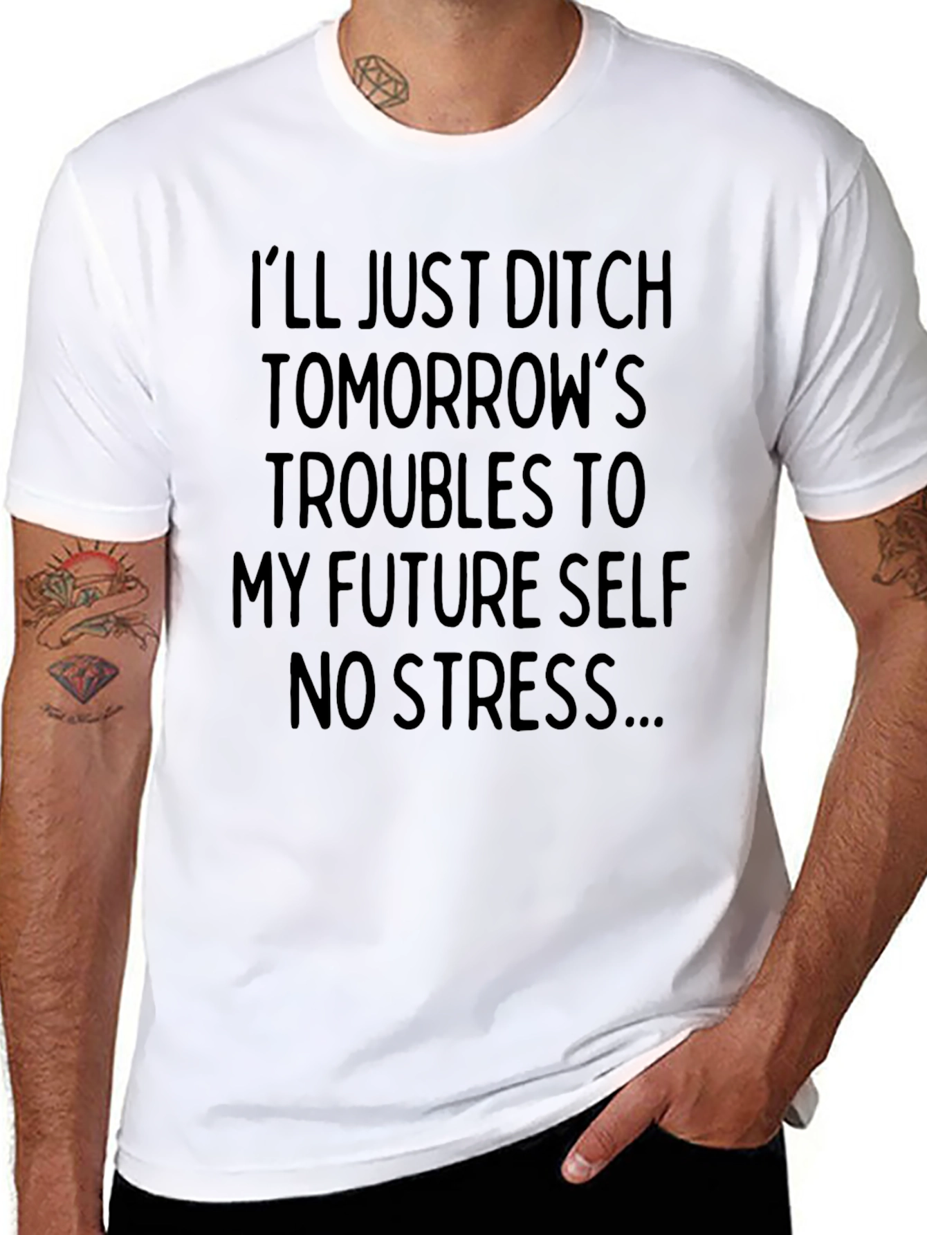 Ditch Troubles Funny T-Shirt - No Stress