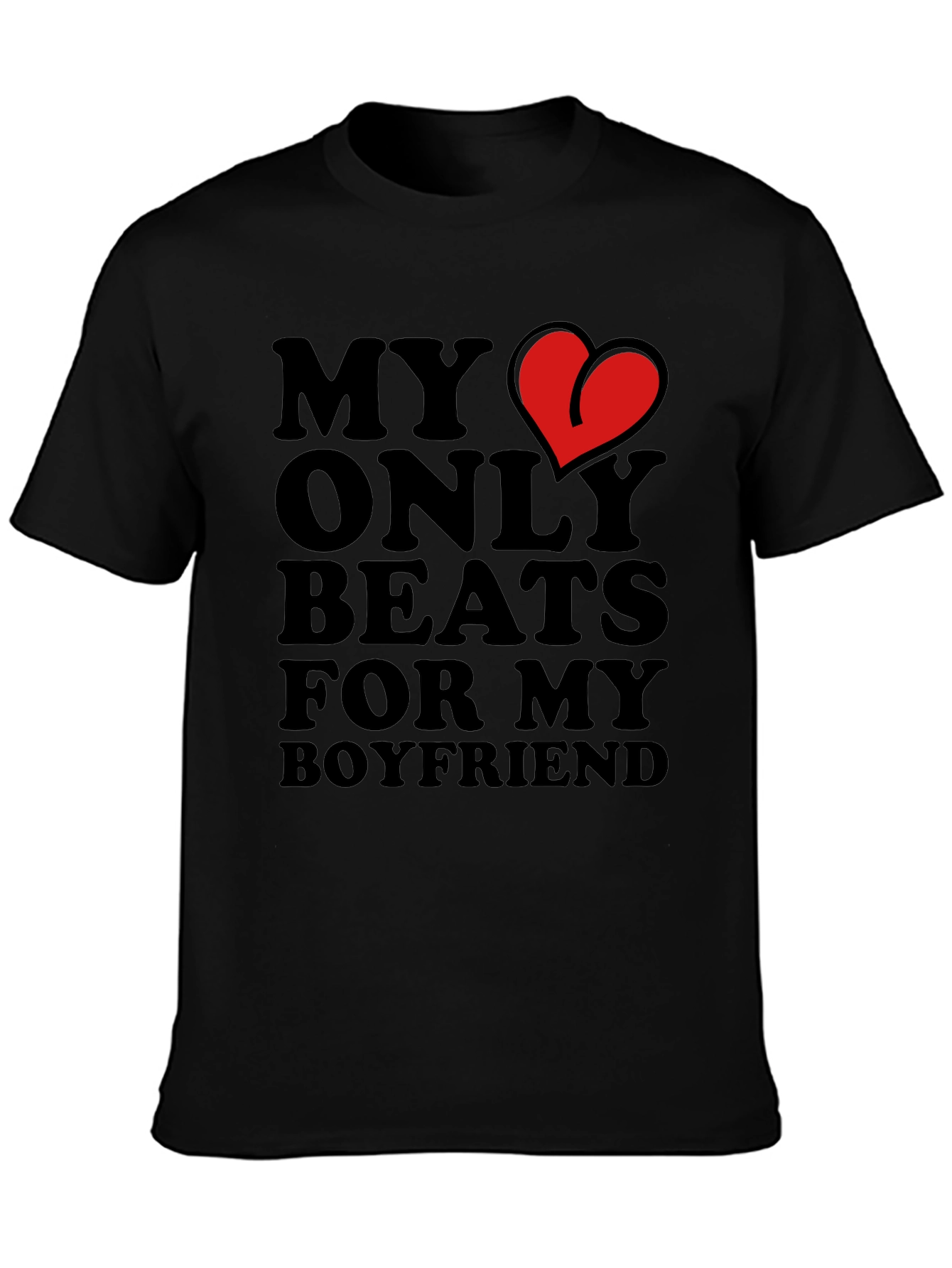My Heart Beats for My Boyfriend Black T-Shirt