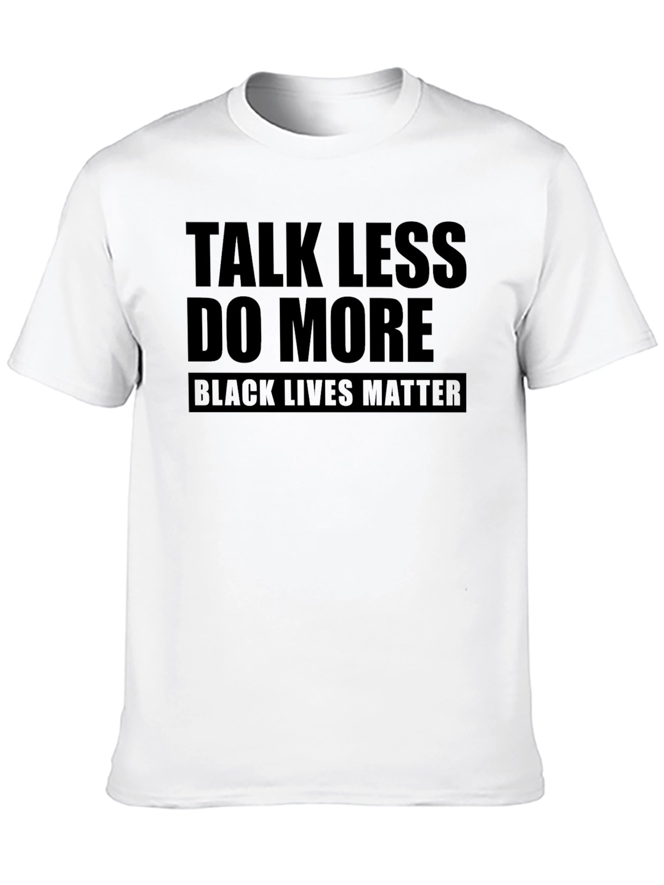 Talk Less Do More Black Lives Matter T-Shirt