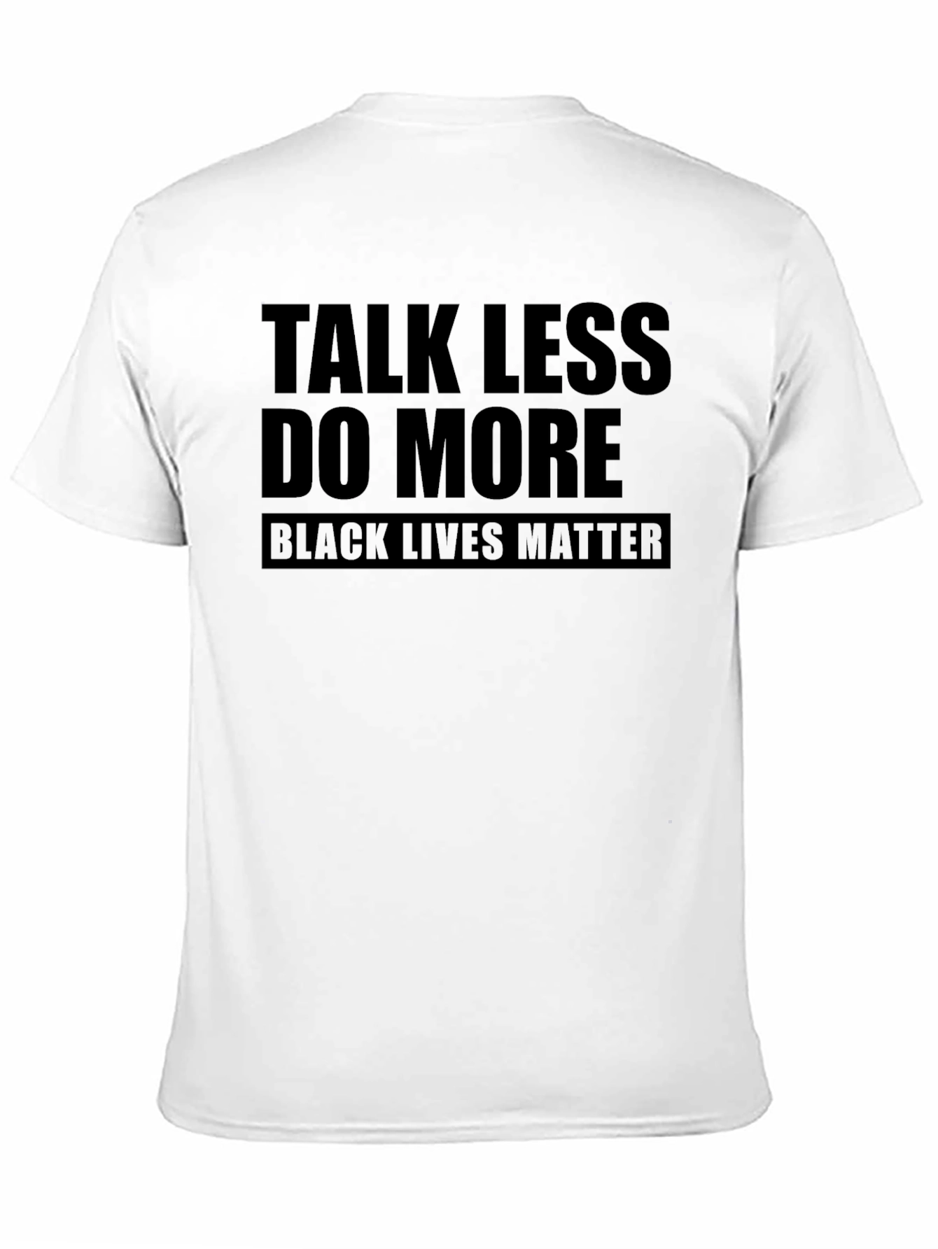 Talk Less Do More Black Lives Matter T-Shirt